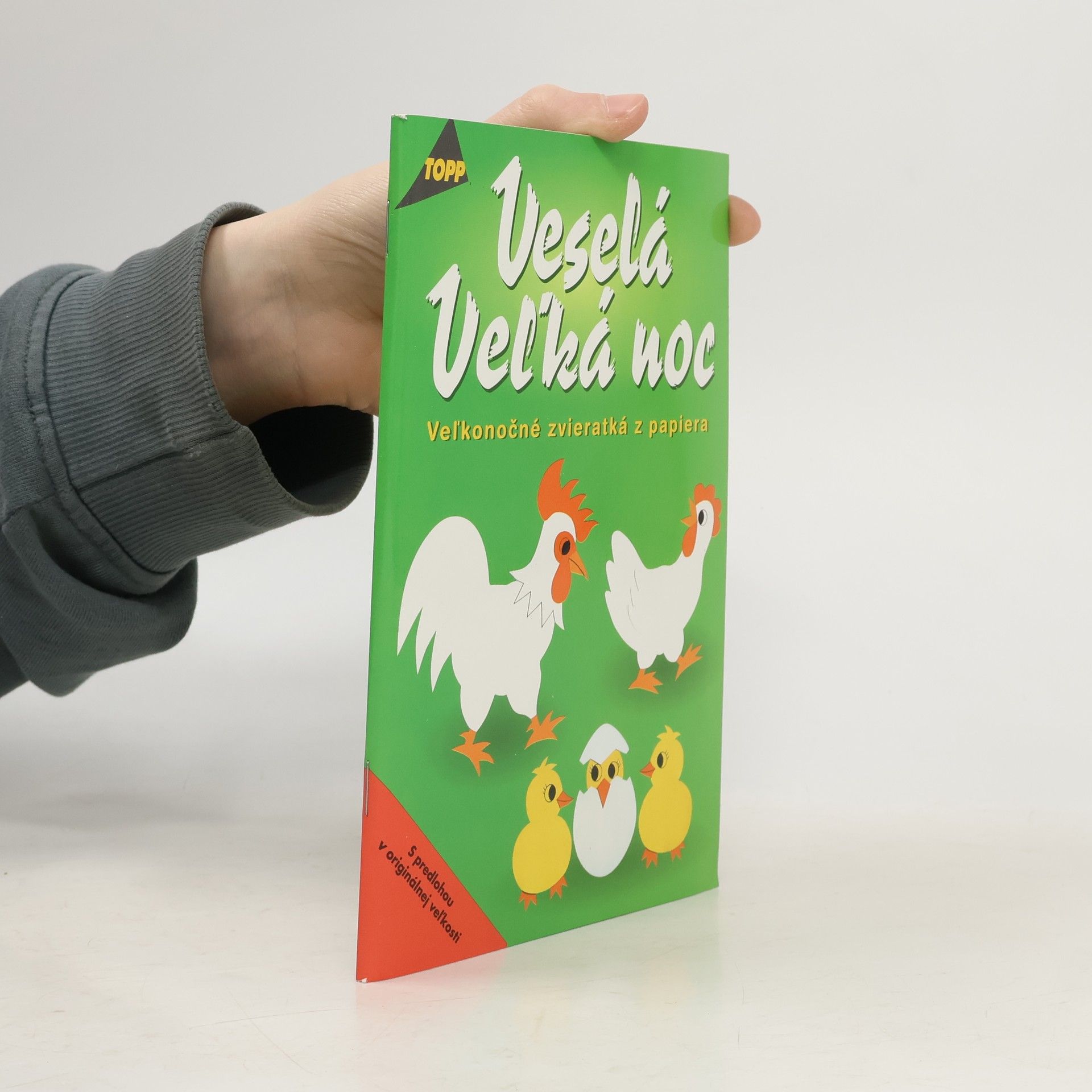 Angelika Kipp Veselá Veľká noc : veľkonočné zvieratká z papiera