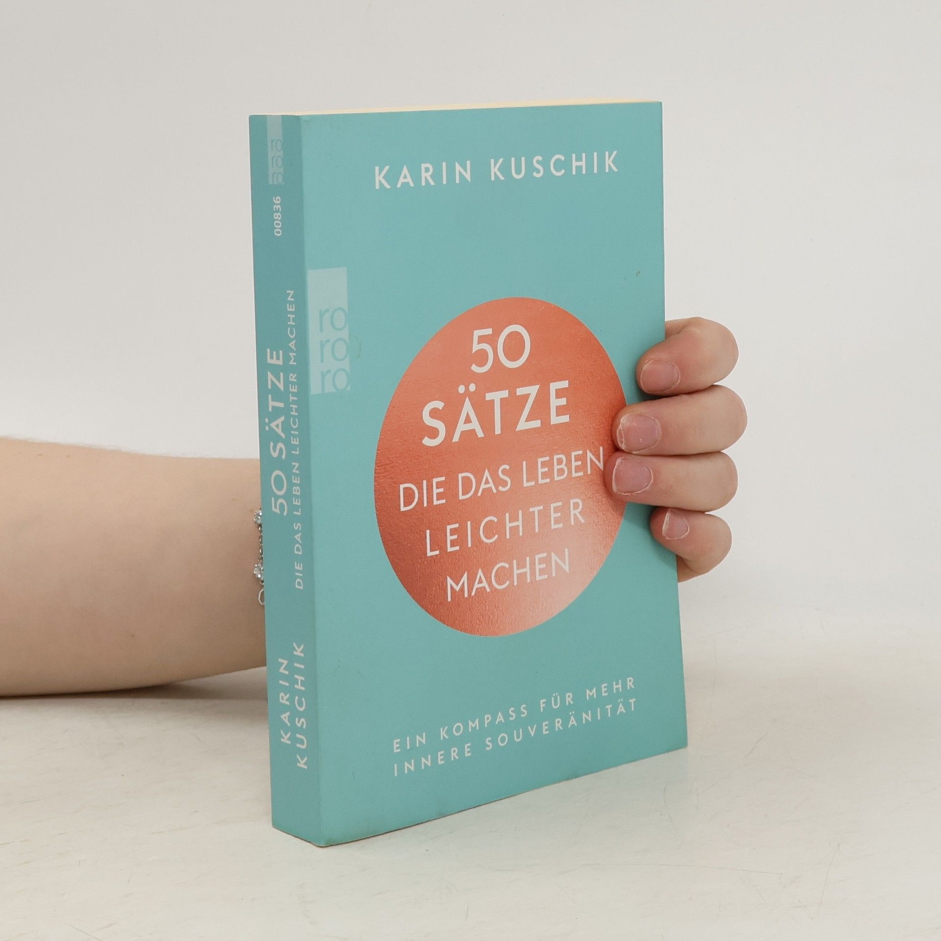 Karin Kuschik 50 Sätze. Die das Leben Leichter Machen