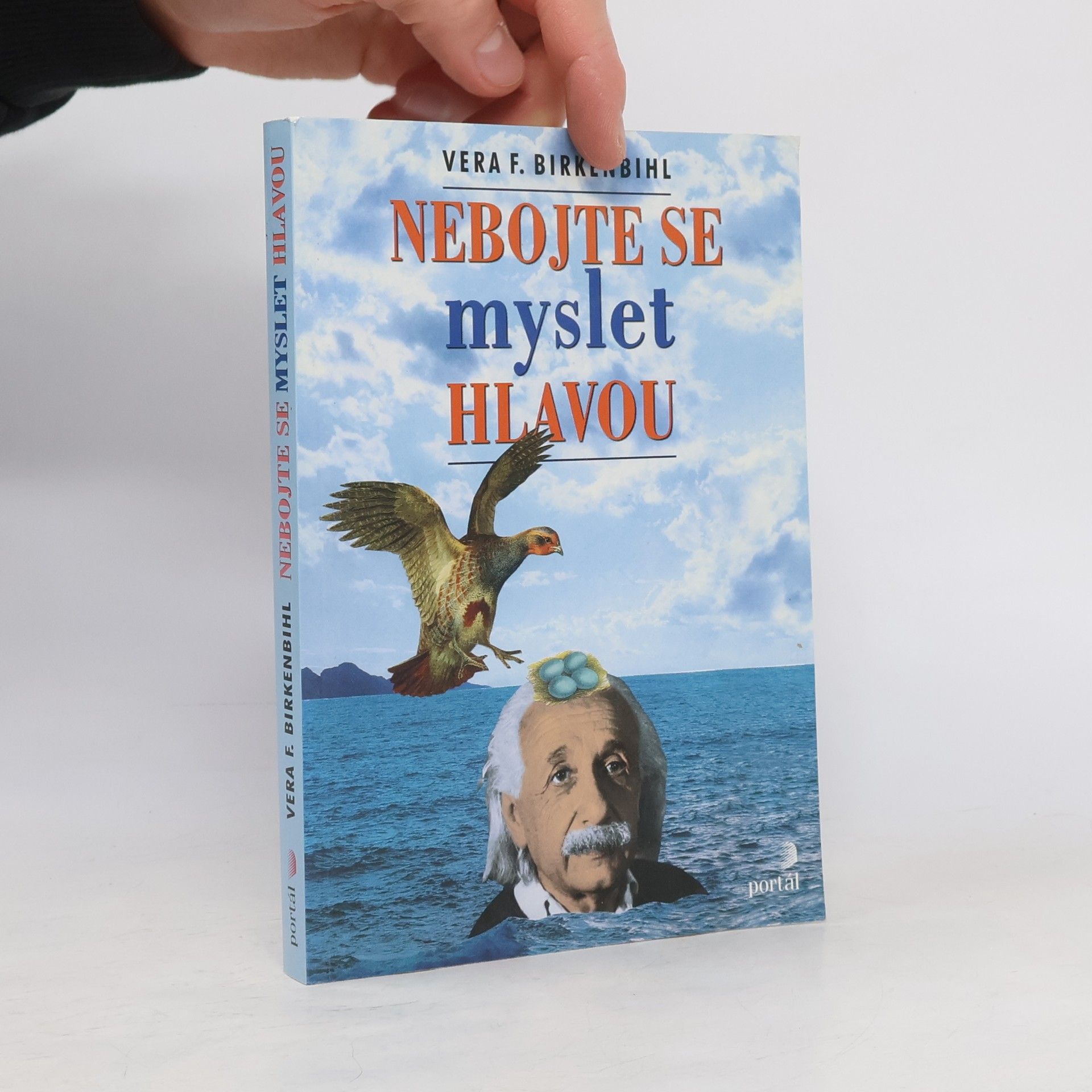 Věra Felicitas Birkenbihlová Nebojte se myslet hlavou