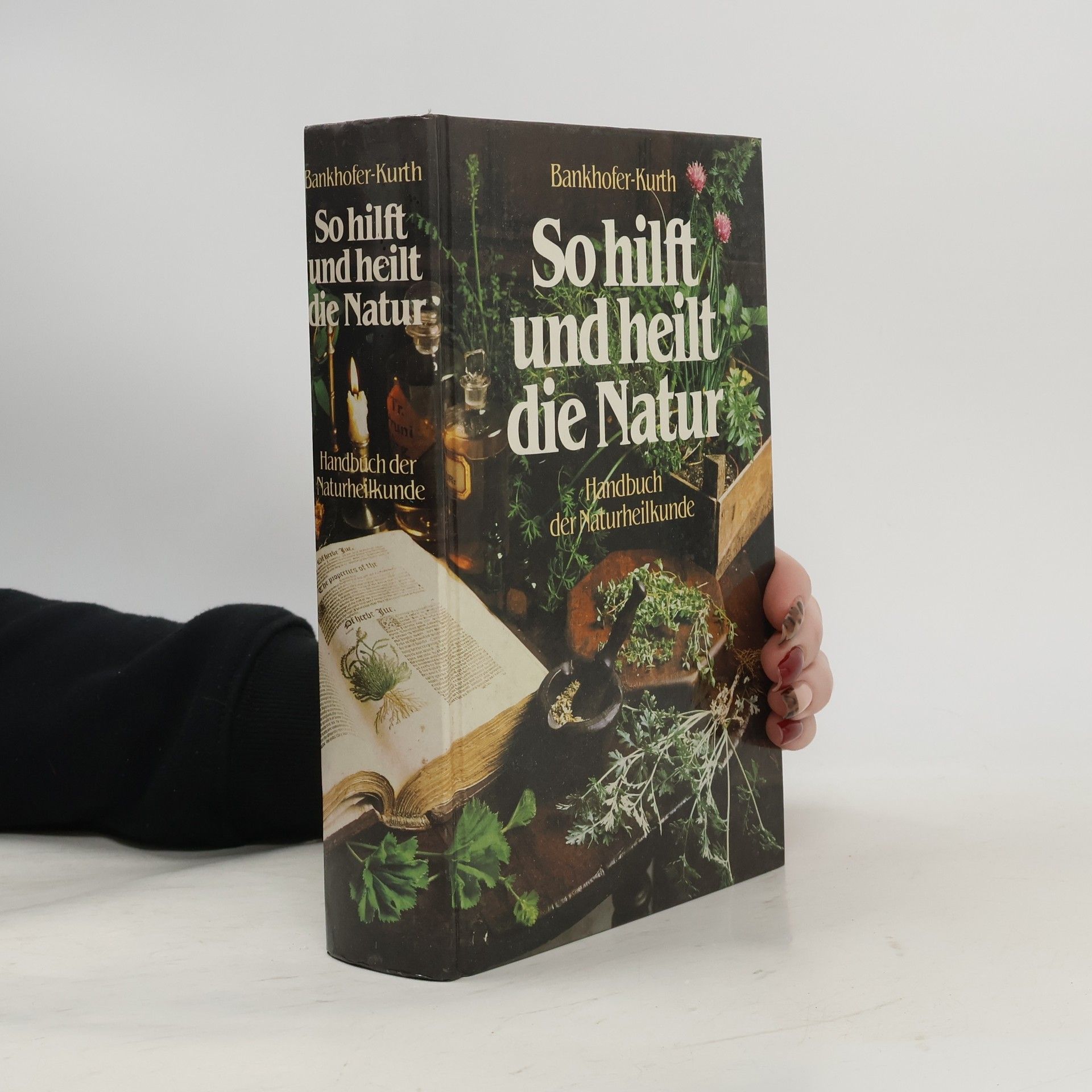 Autorenkollektiv So hilft und heilt die Natur