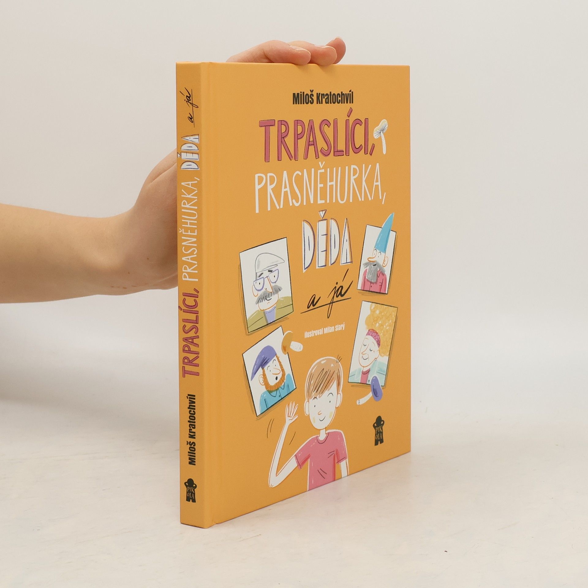 Trpaslíci, Prasněhurka, děda a já
