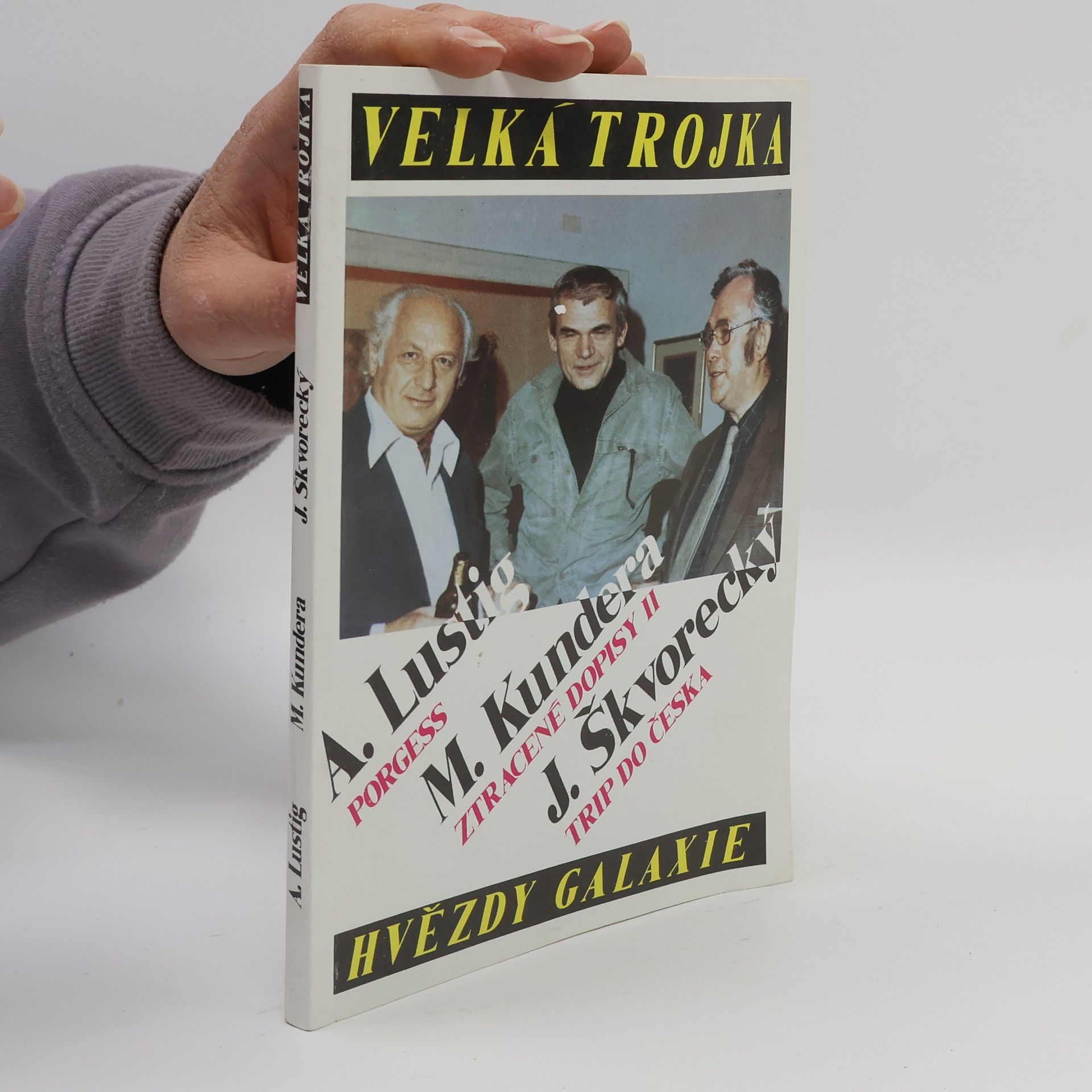 Josef Škvorecký Velká trojka. Porgess. Ztracené dopisy. Trip do Česka