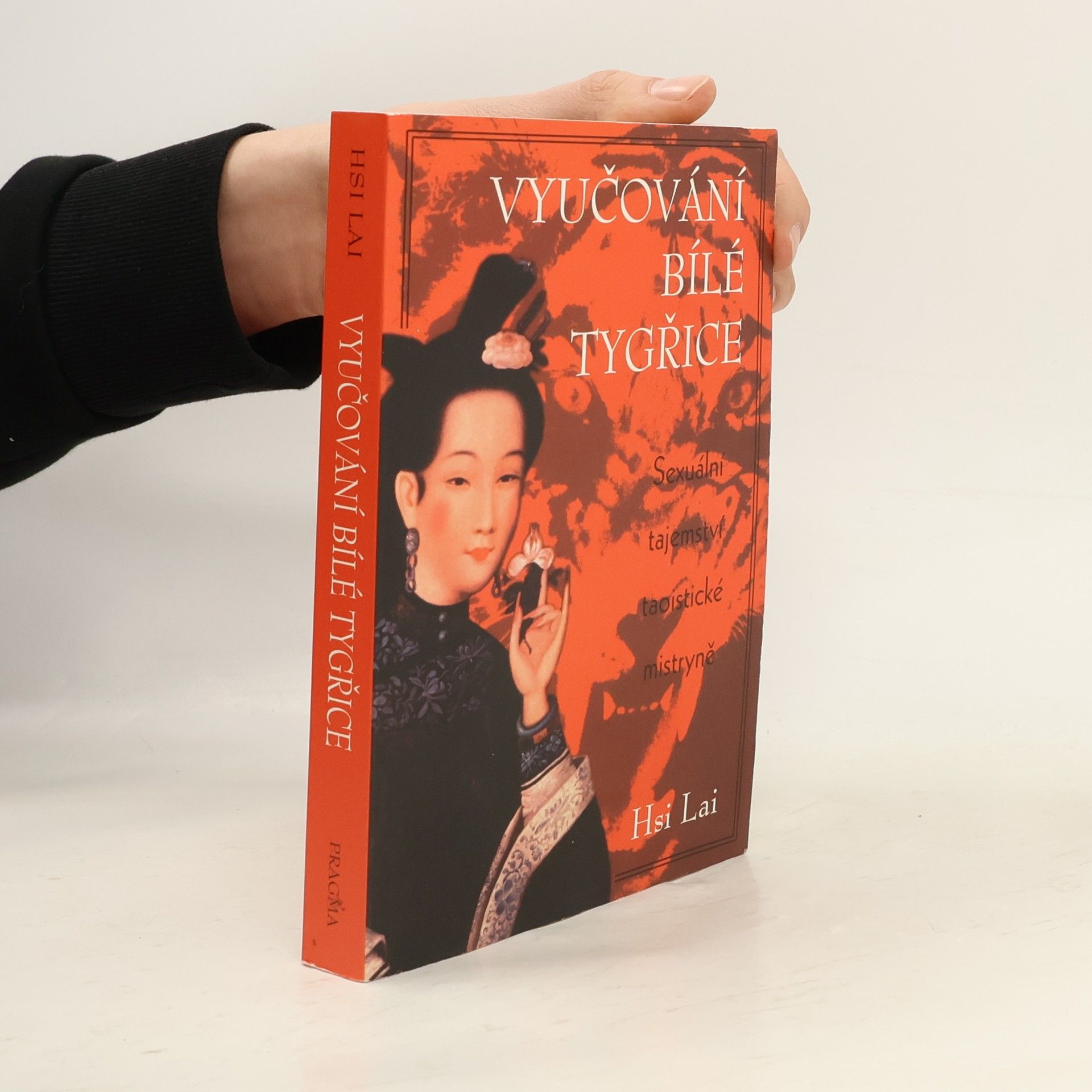 Hsi Lai Vyučování Bílé Tygřice: Sexuální tajemství taoistické mistryně