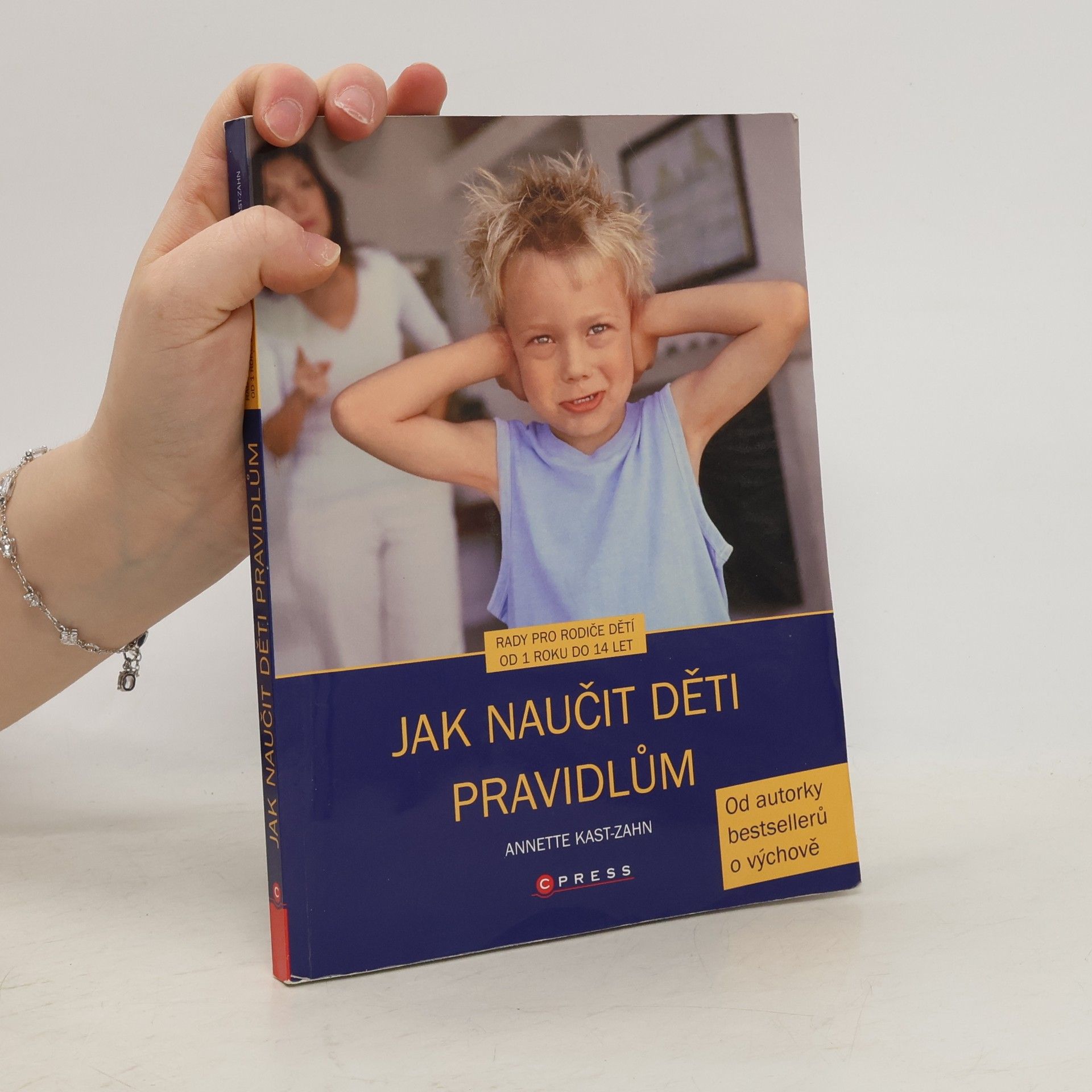 Annette Kast-Zahn Jak naučit děti pravidlům.