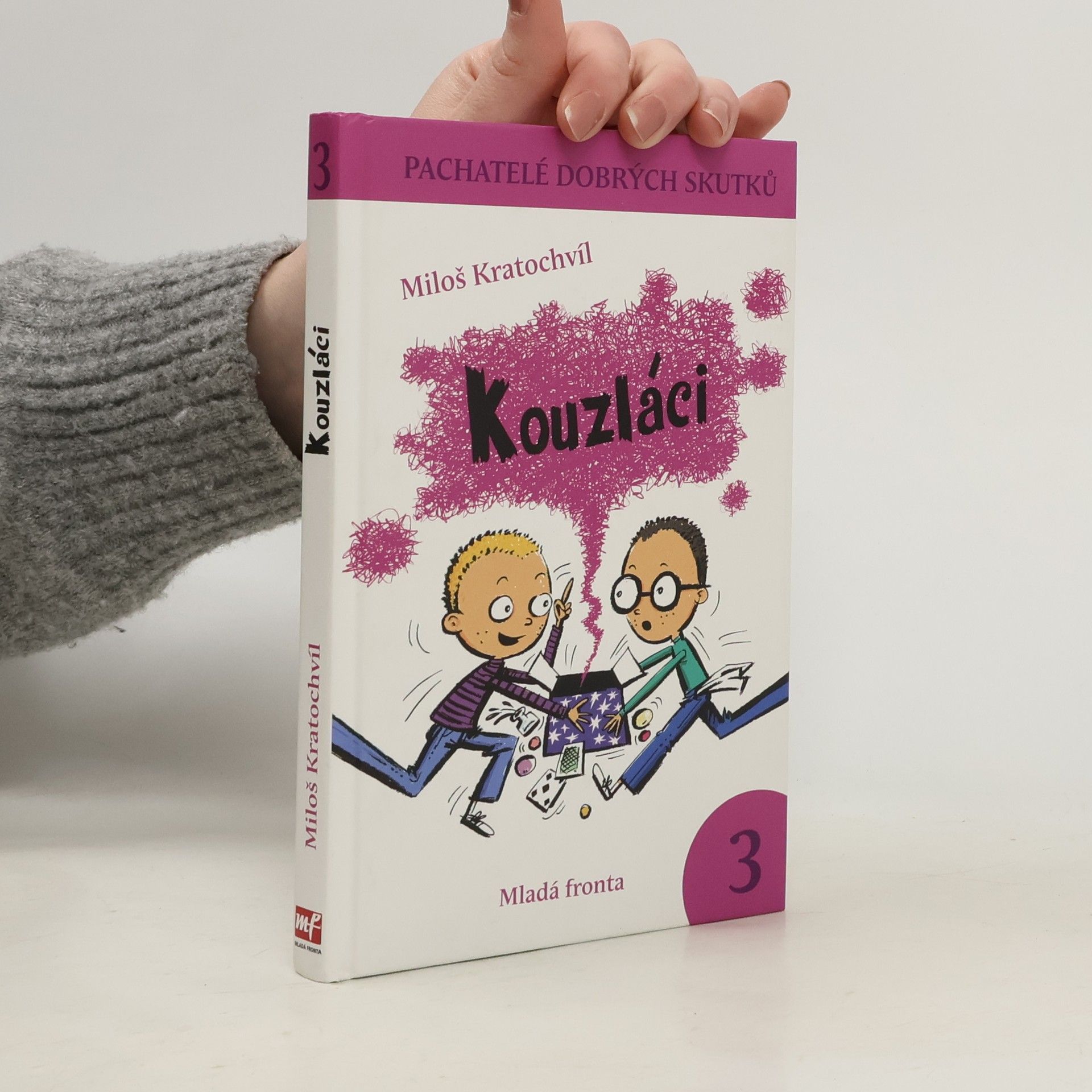 Miloš Kratochvíl Kouzláci. Pachatelé dobrých skutků 3