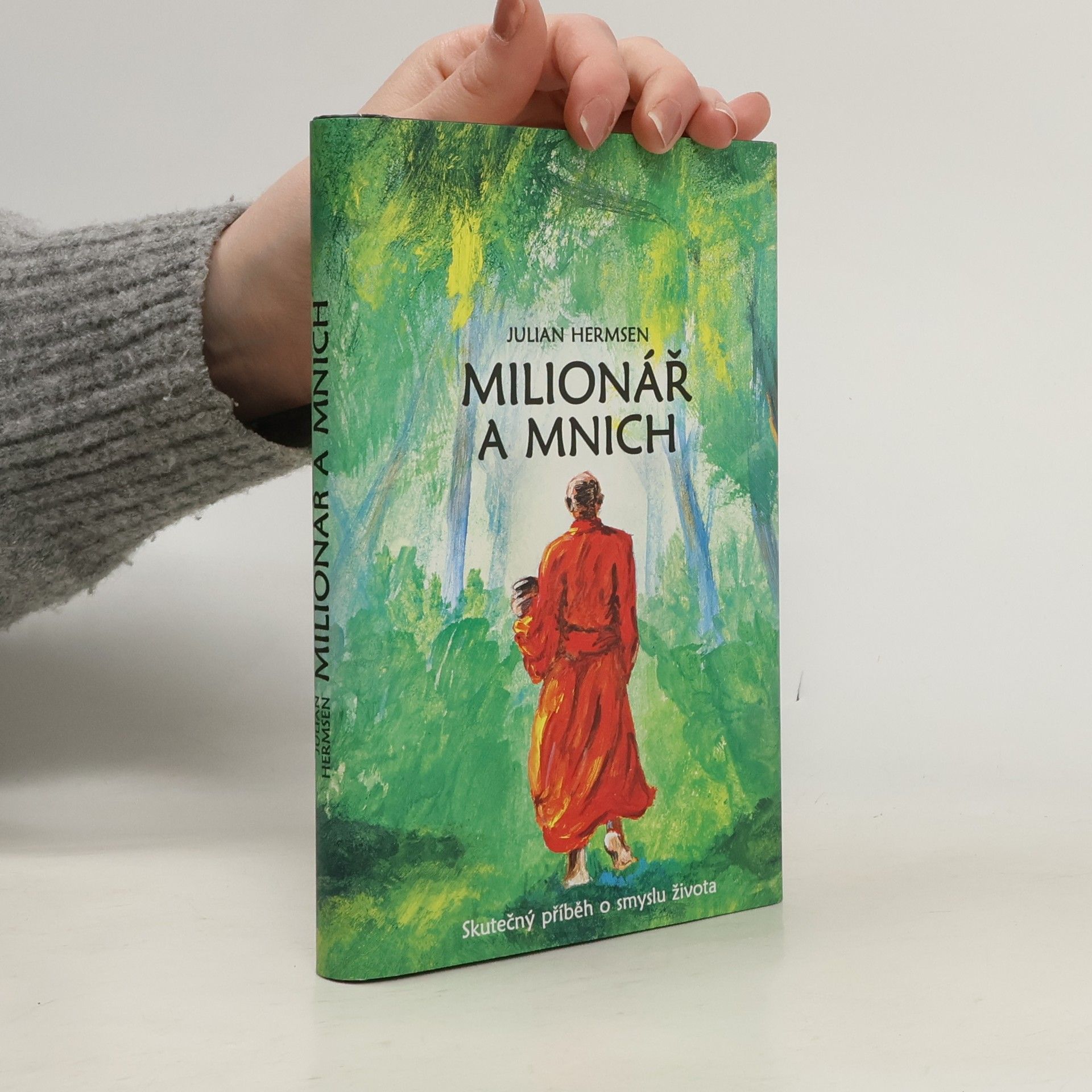 Michaela Škultéty Milionář a mnich. Skutečný příběh o smyslu života