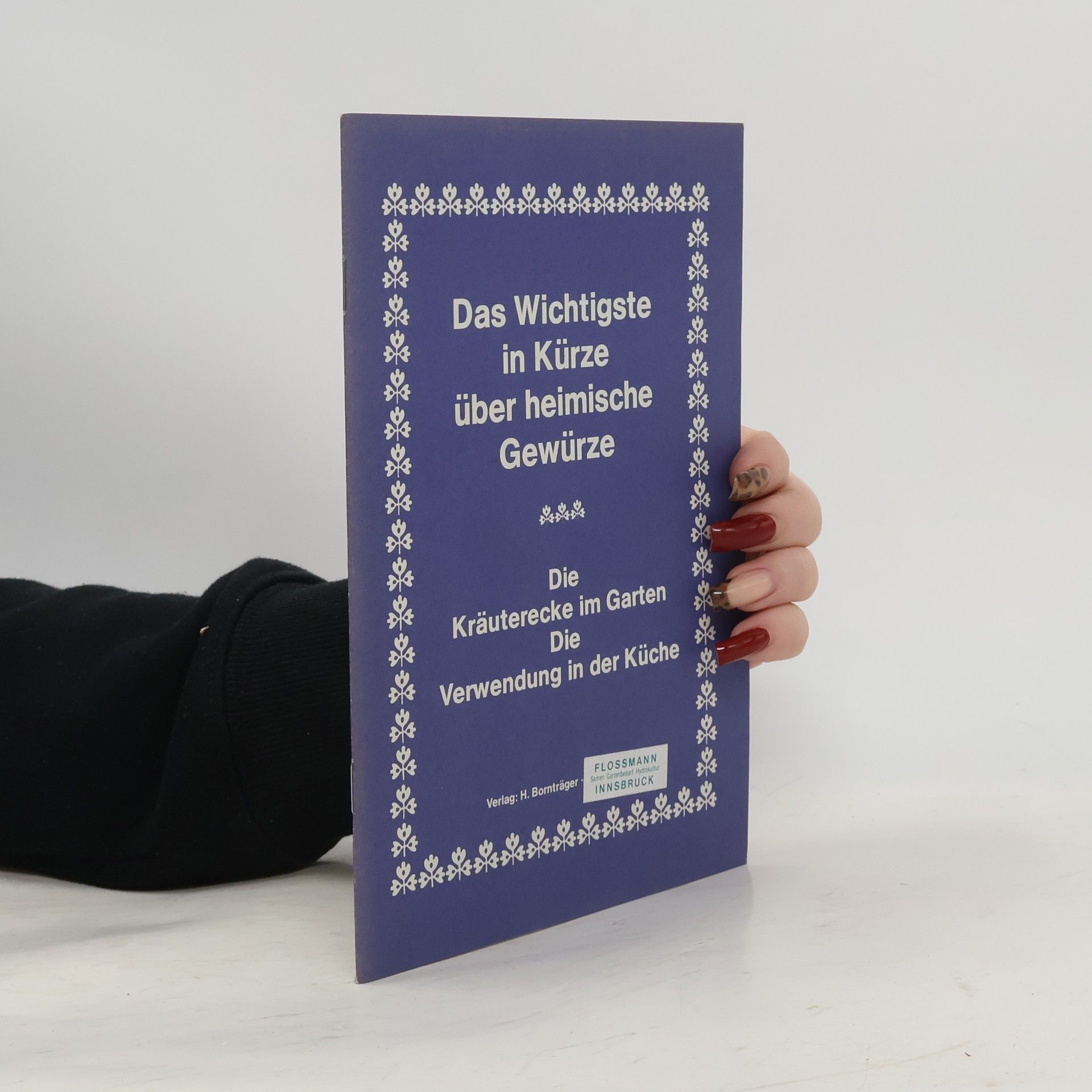 Kolektív autorov Das Wichtigste in Kürze über heimische Gewürze