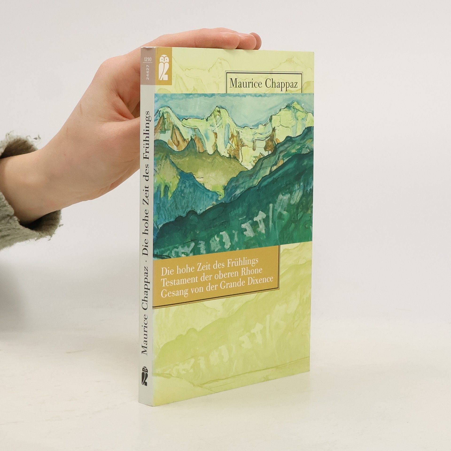 Maurice Chappaz Die hohe Zeit des Frühlings