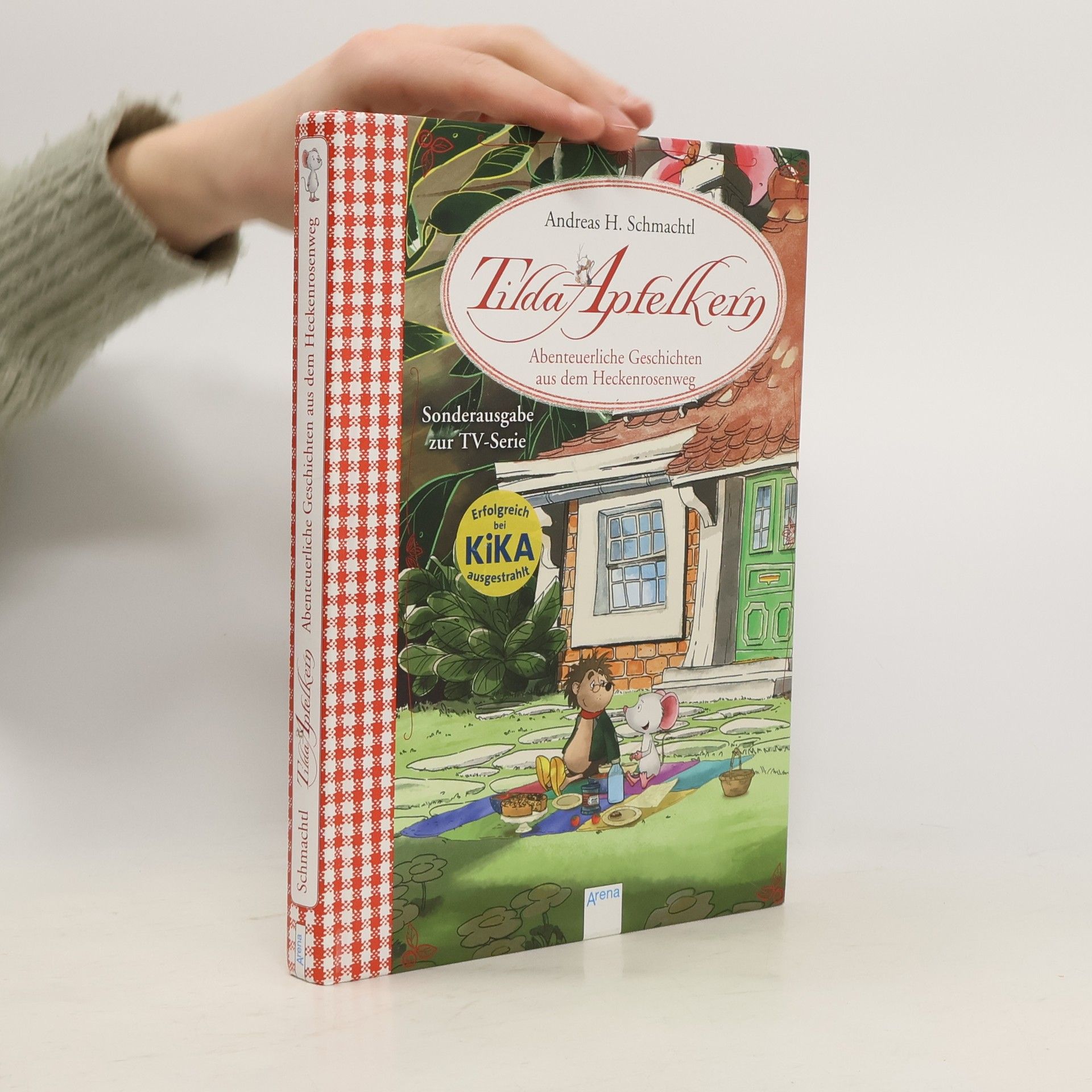 Andreas H. Schmachtl Tilda Apfelkern - abenteuerliche Geschichten aus dem Heckenrosenweg