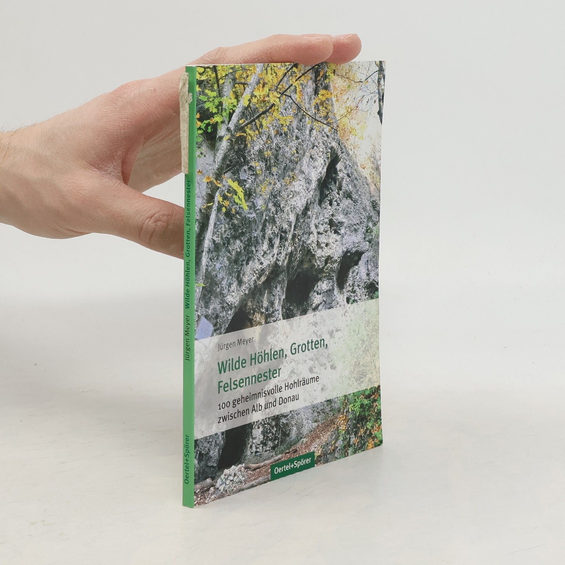 Jürgen Meyer-Köster Wilde Höhlen, Grotten, Felsentore