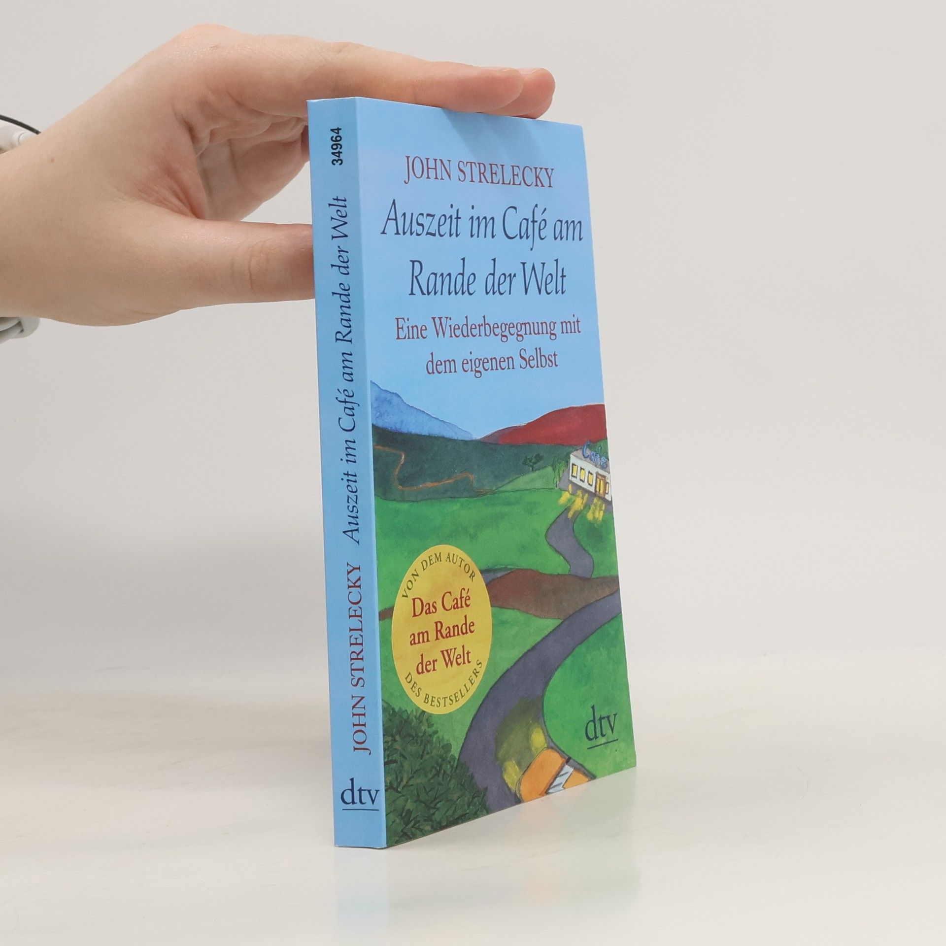 John Strelecky Auszeit im Café am Rande der Welt