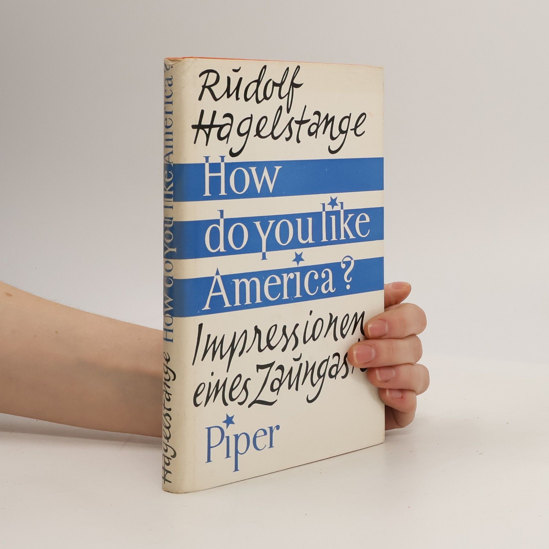 Rudolf Hagelstange How do you Like America?