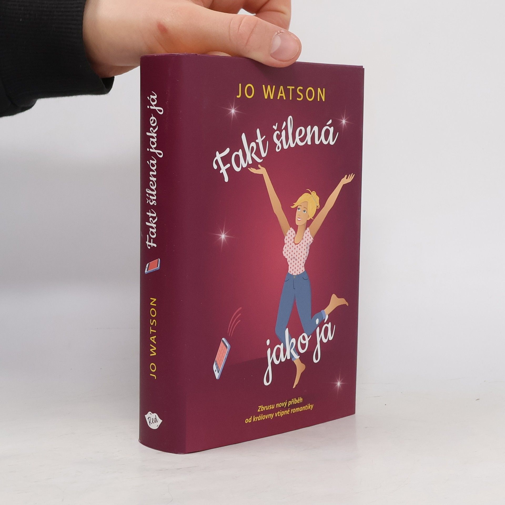 Jo Watson Fakt šílená jako já