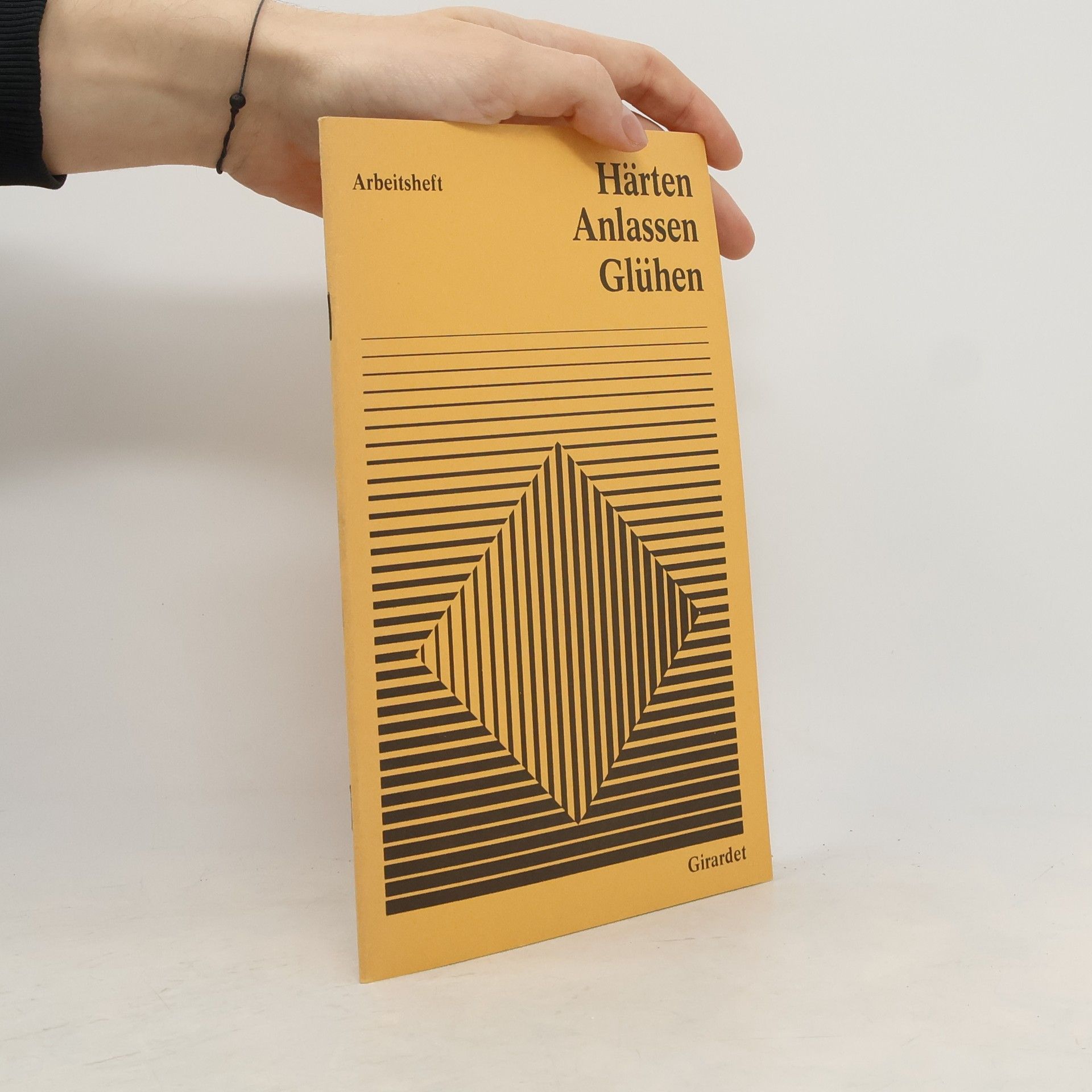 Wolfgang Brinkmeyer Härten, Anlassen, Glühen