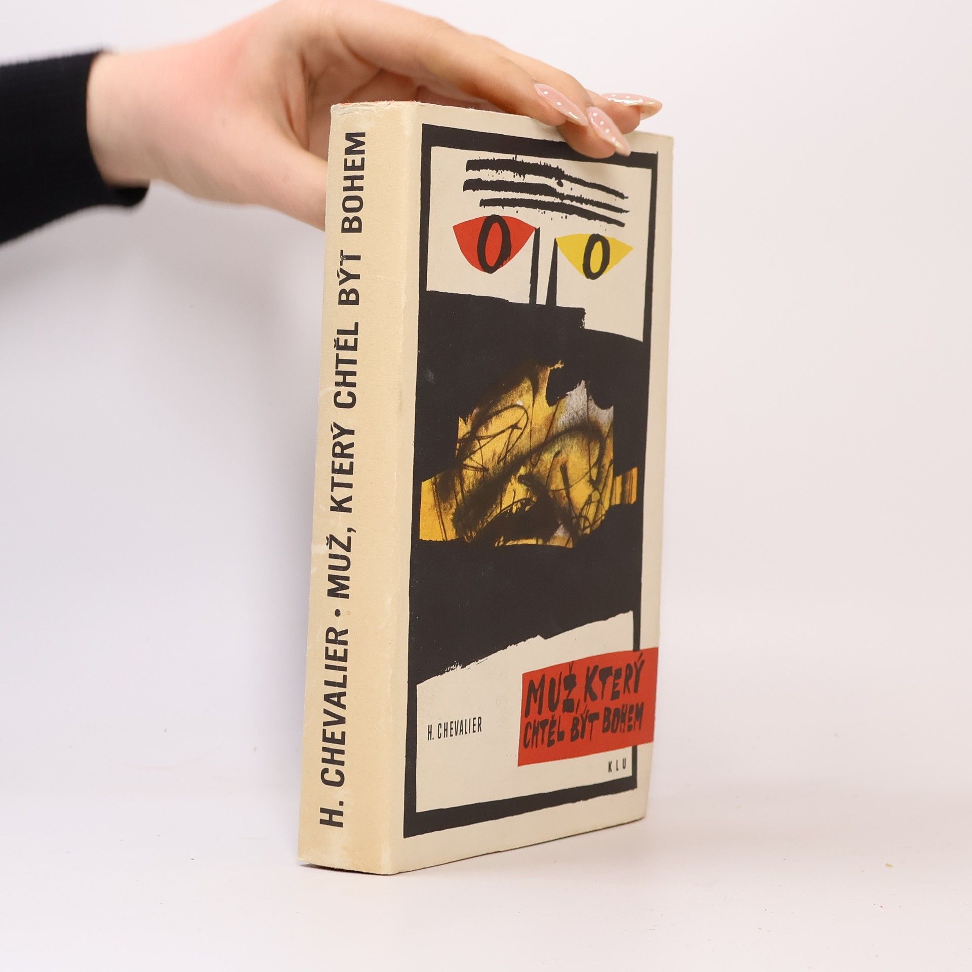 Haakon Chevalier Muž, který chtěl být bohem