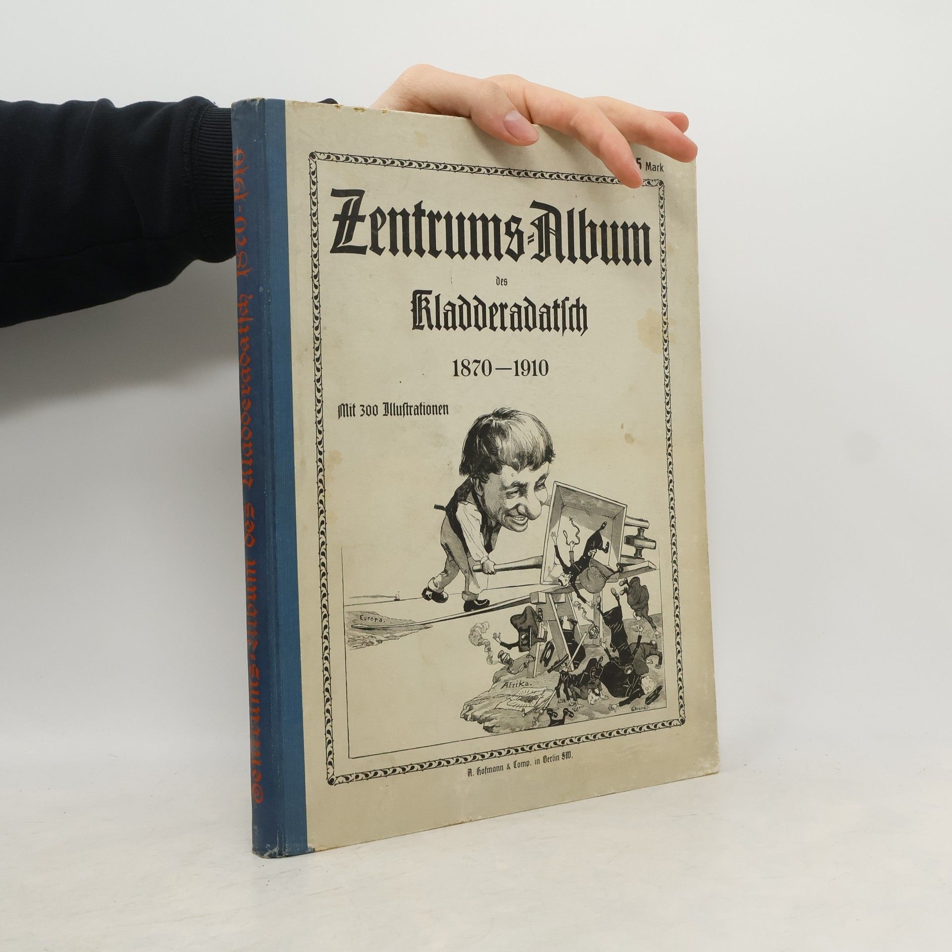 Various authors Zentrums-Album des Kladderadatsch, 1870-1910