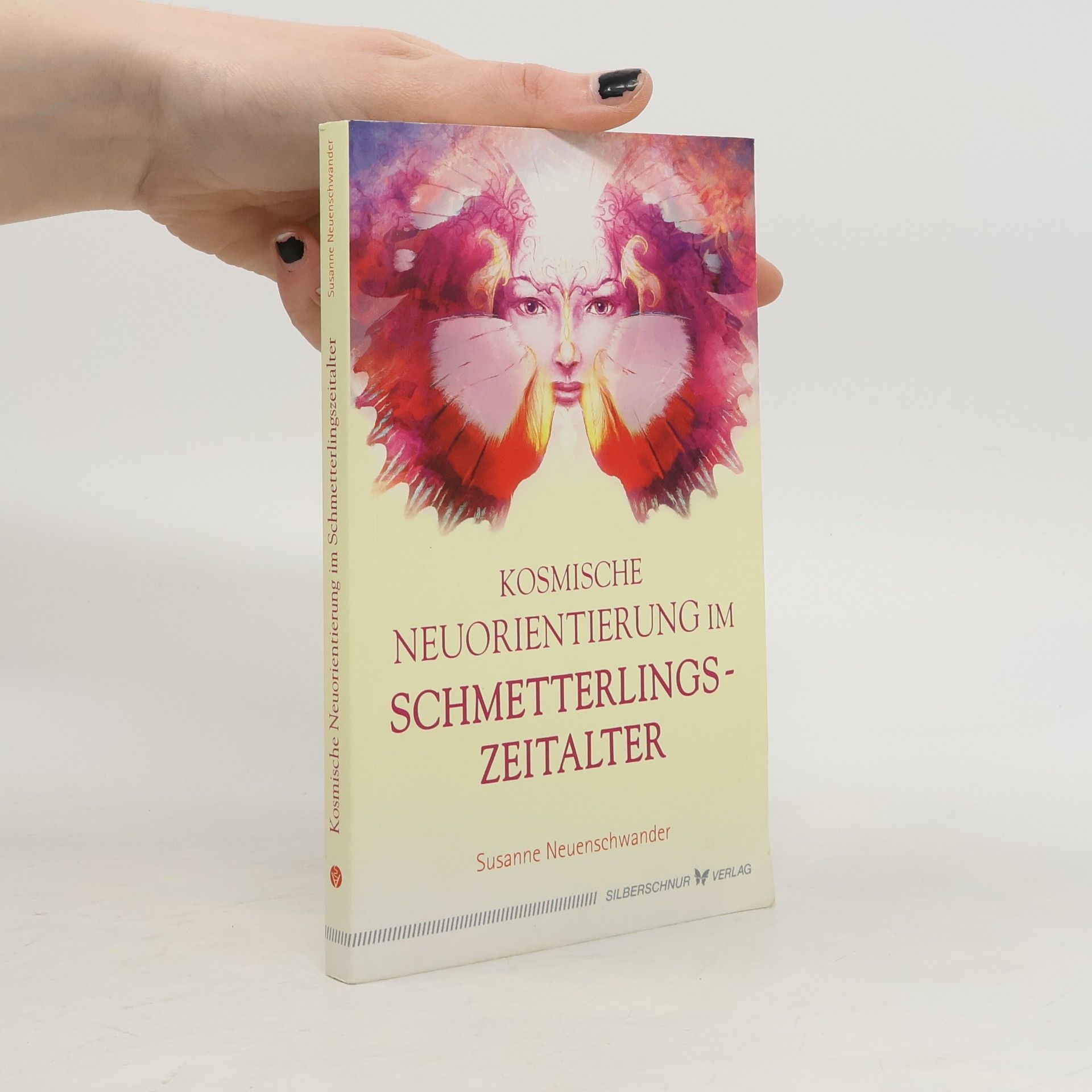 Susanne Neuenschwander Kosmische Neuorientierung im Schmetterlingszeitalter