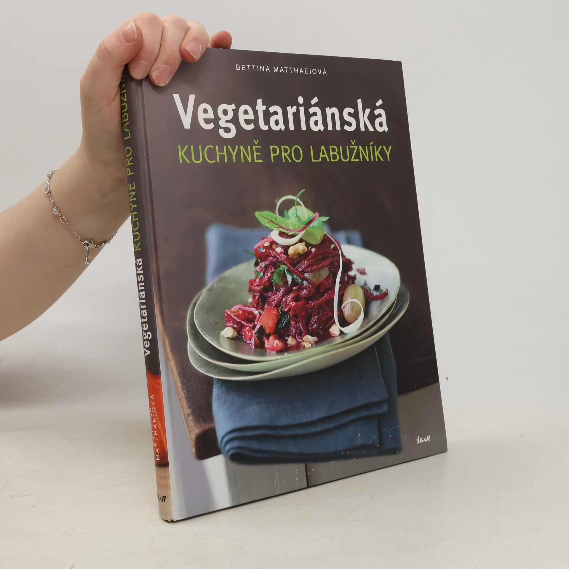 Bettina Matthaei Vegetariánská kuchyně pro labužníky