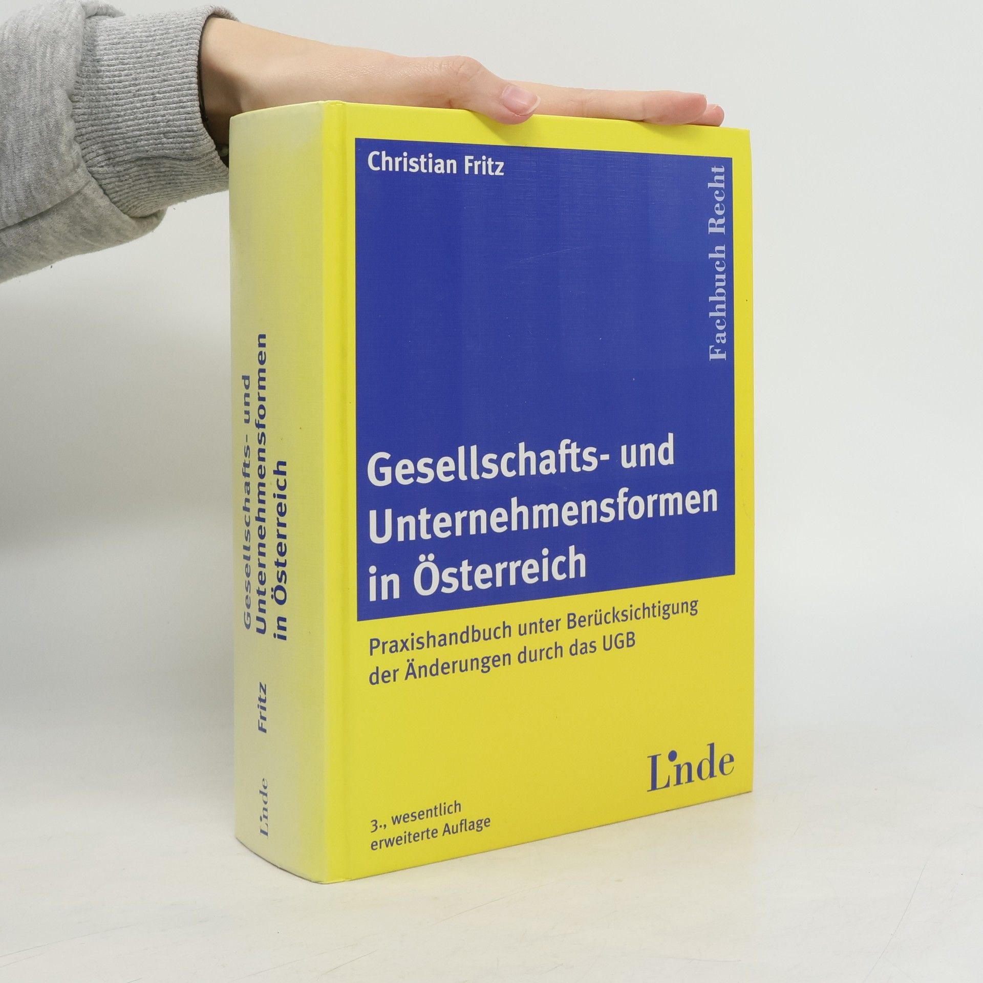 Christian Fritz Gesellschafts- und Unternehmensformen in Österreich - 3., wesentlich erweiterte Auflage