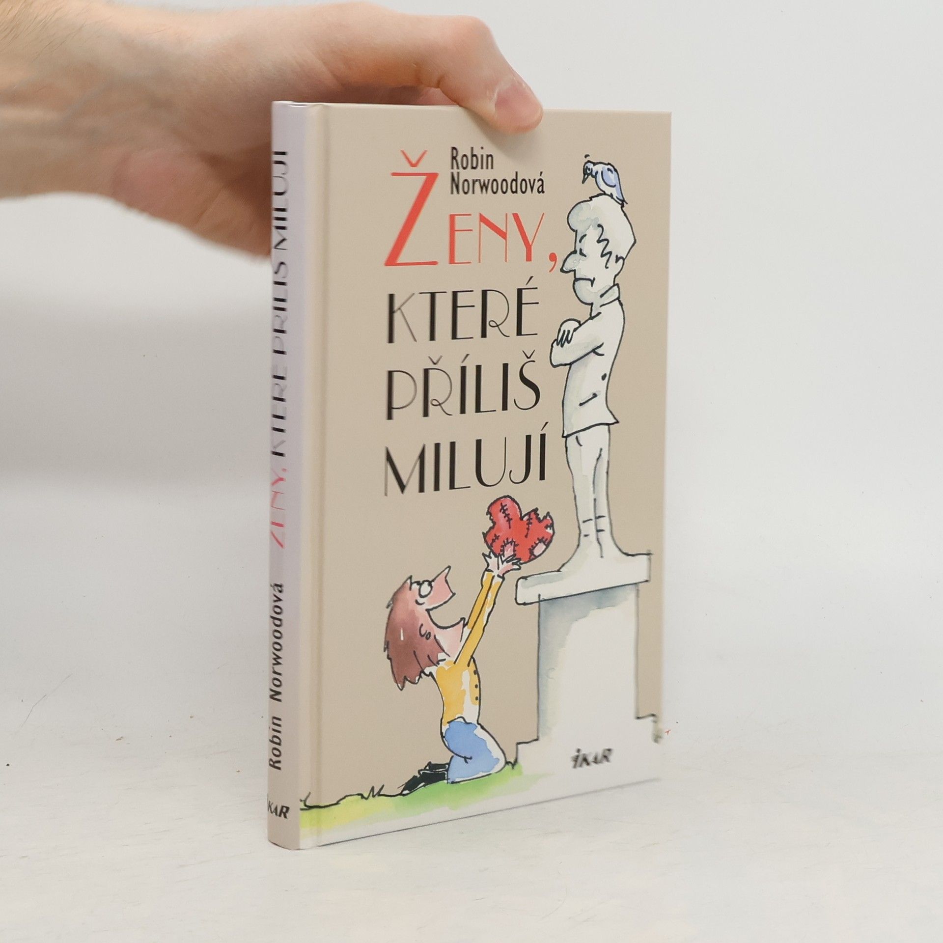 Robin Norwood Ženy, které příliš milují