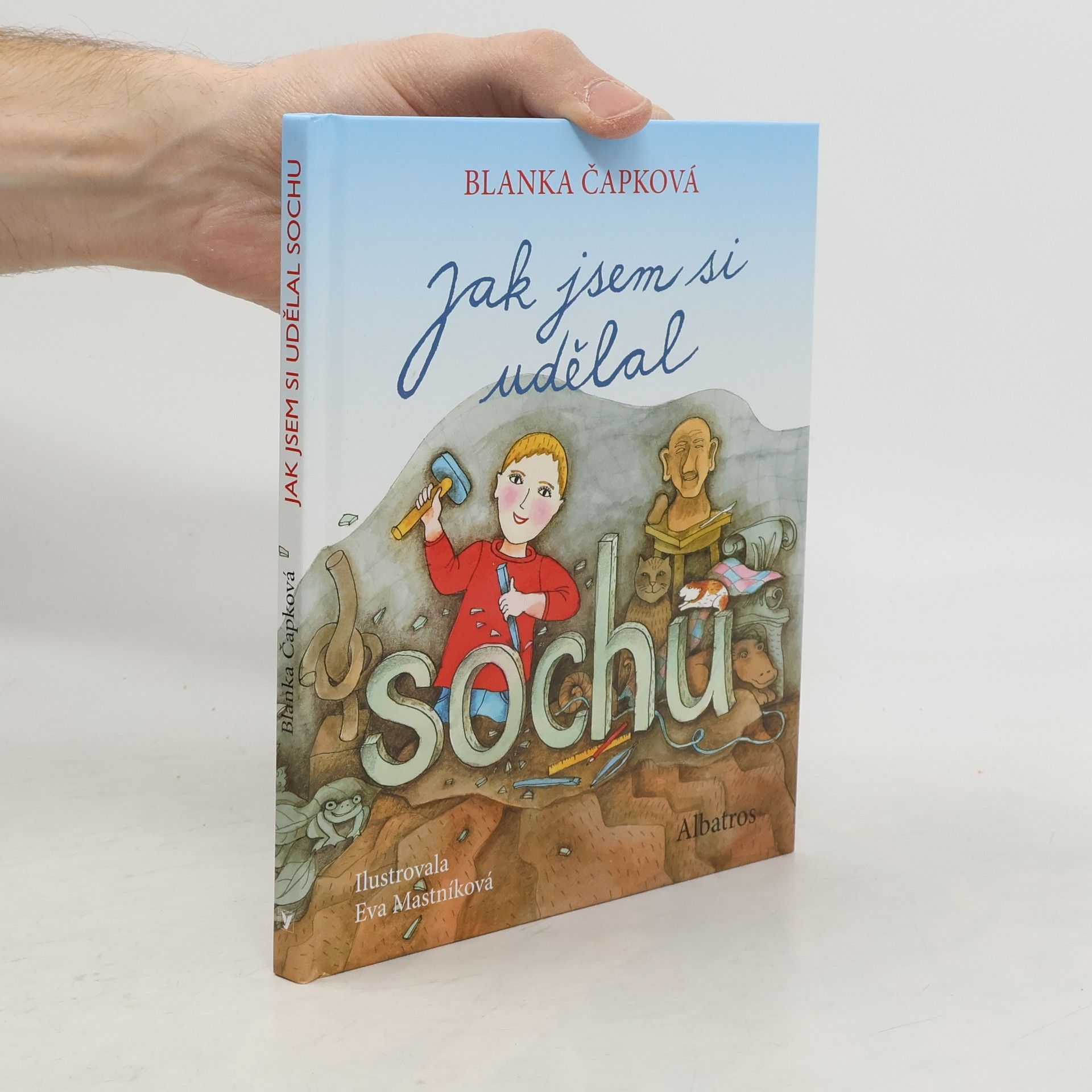 Jak jsem si udělal sochu