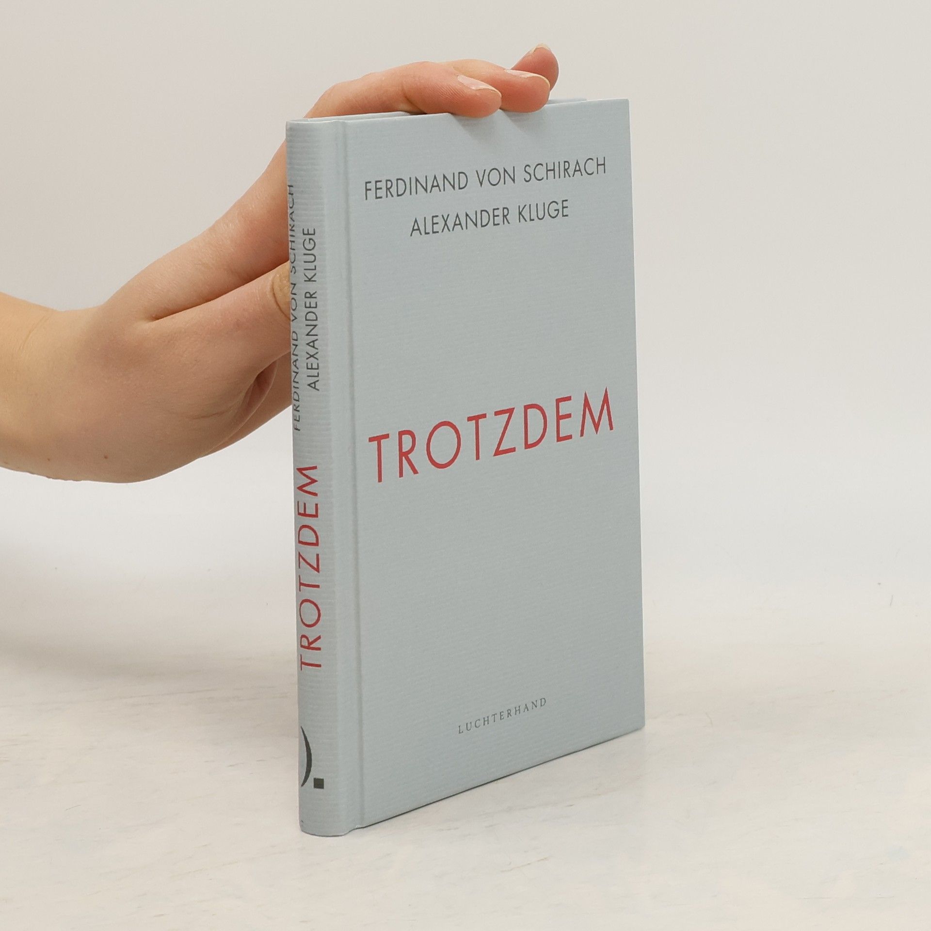 Ferdinand von Schirach Trotzdem