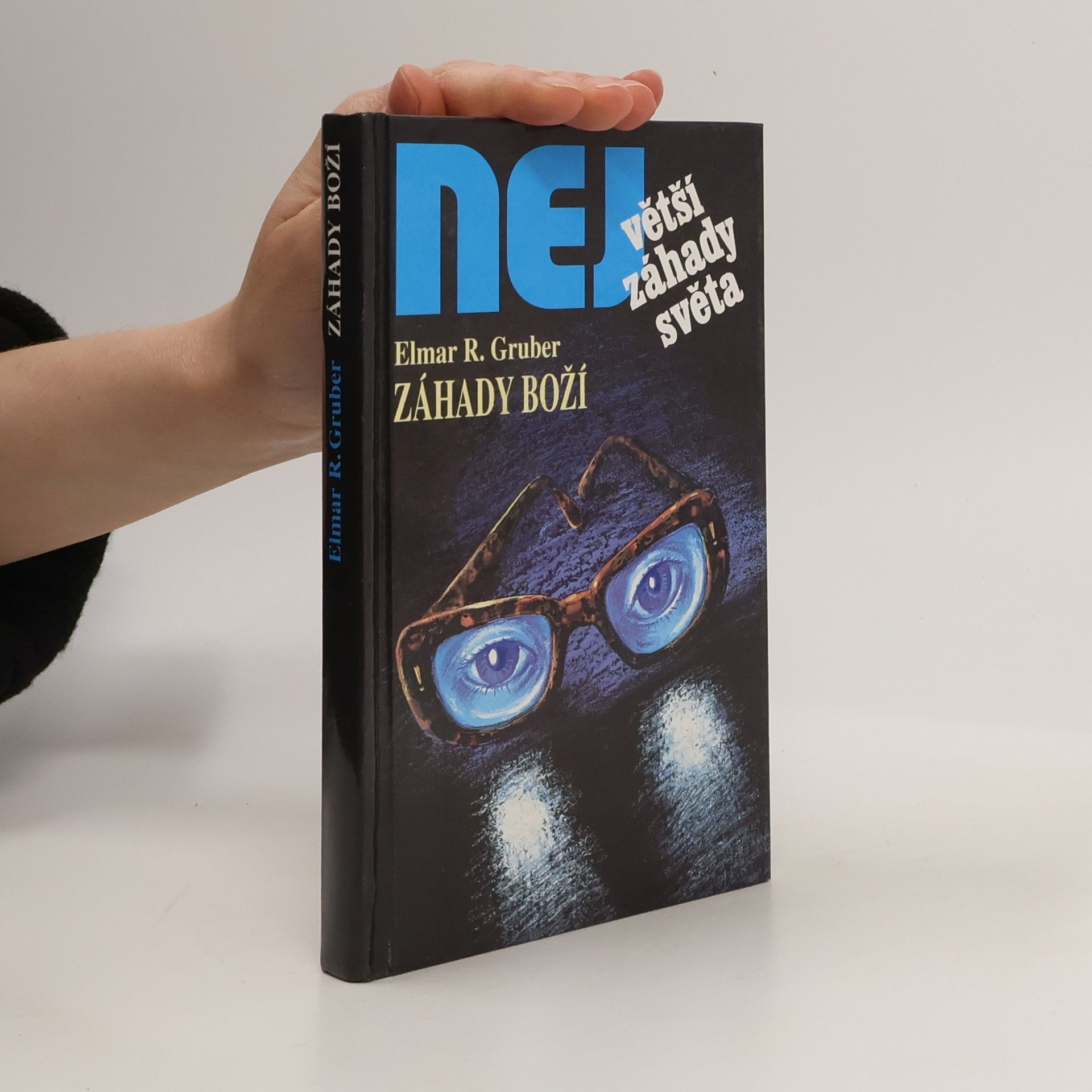 Elmar R. Gruber Největší záhady světa. Záhady boží