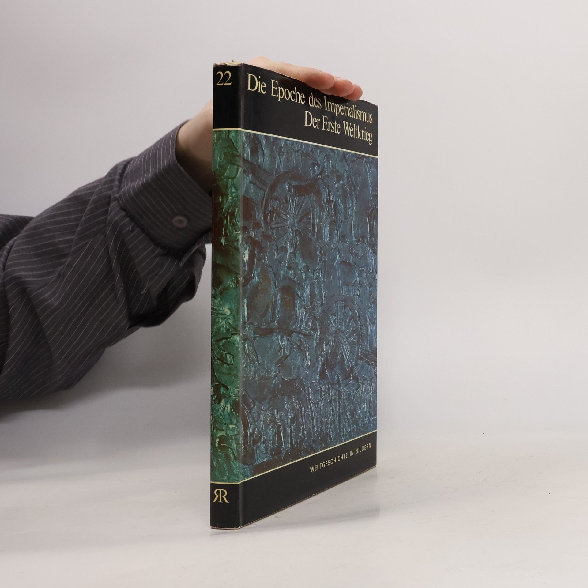 Claude Schaeffner Die Epoche des Imperialismus 22: Der Erste Weltkrieg