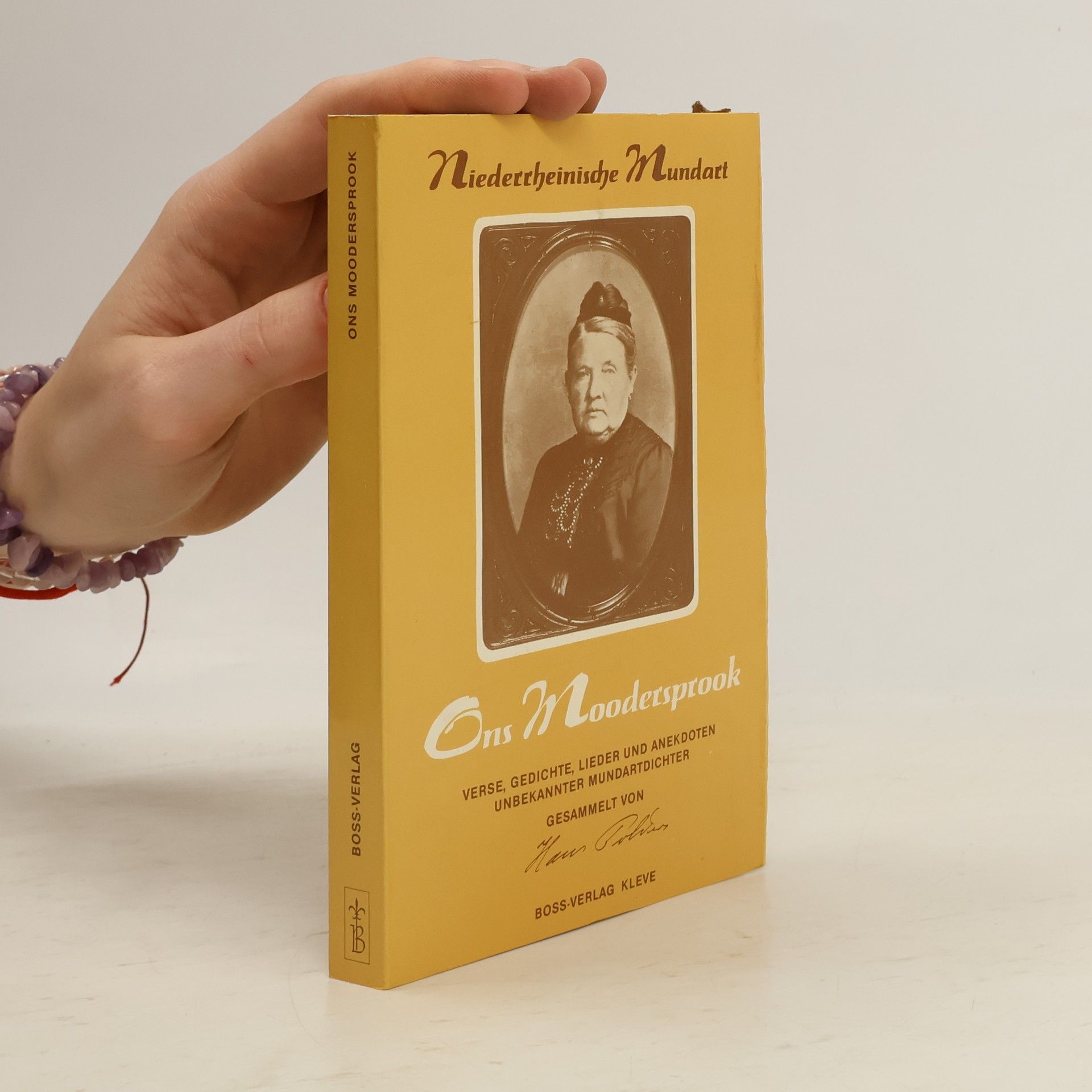 Hans Polders Ons Moodersprook. Verse, Gedichte, Lieder und Anekdoten unbekannter Mundartdichter