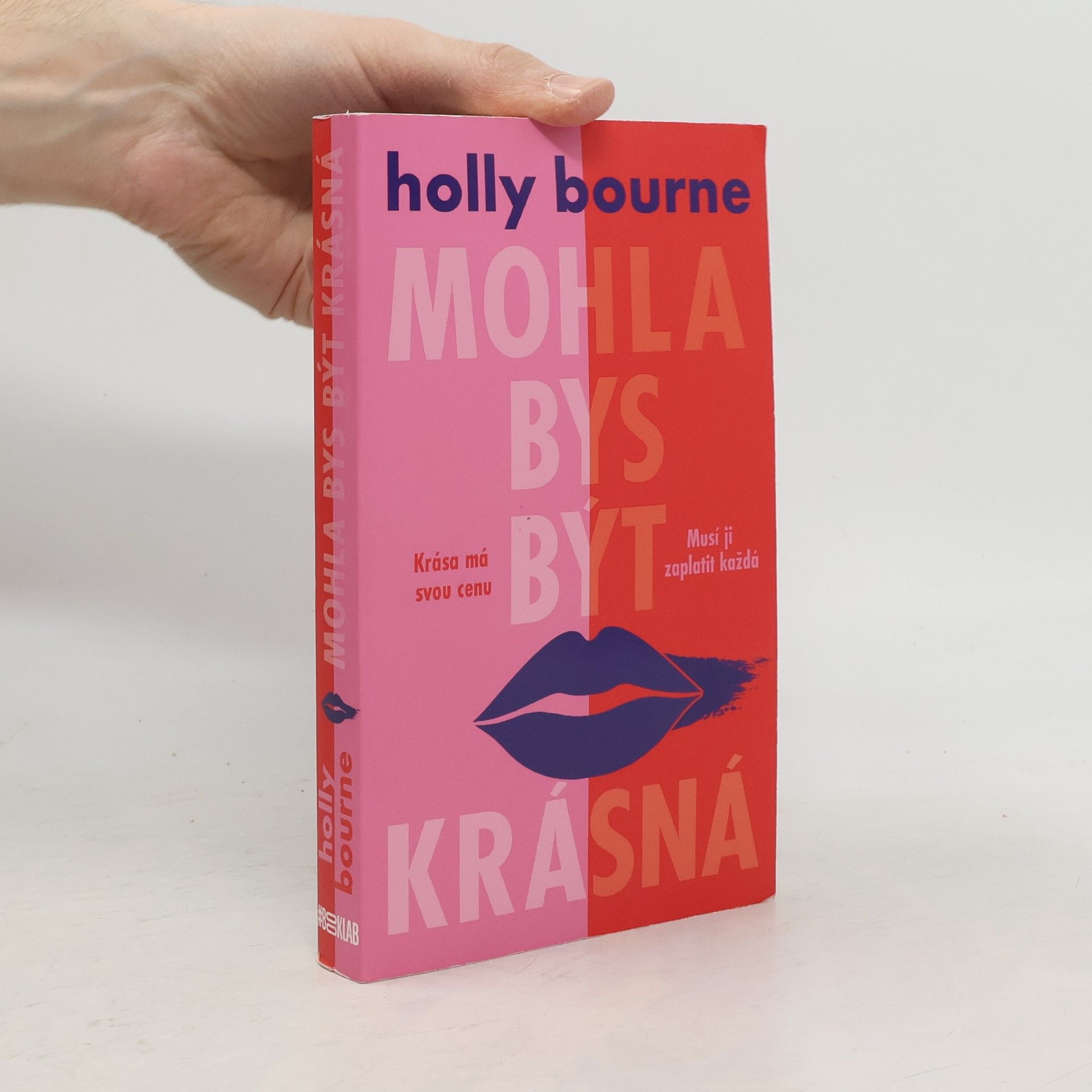 Holly Bourne Mohla bys být krásná