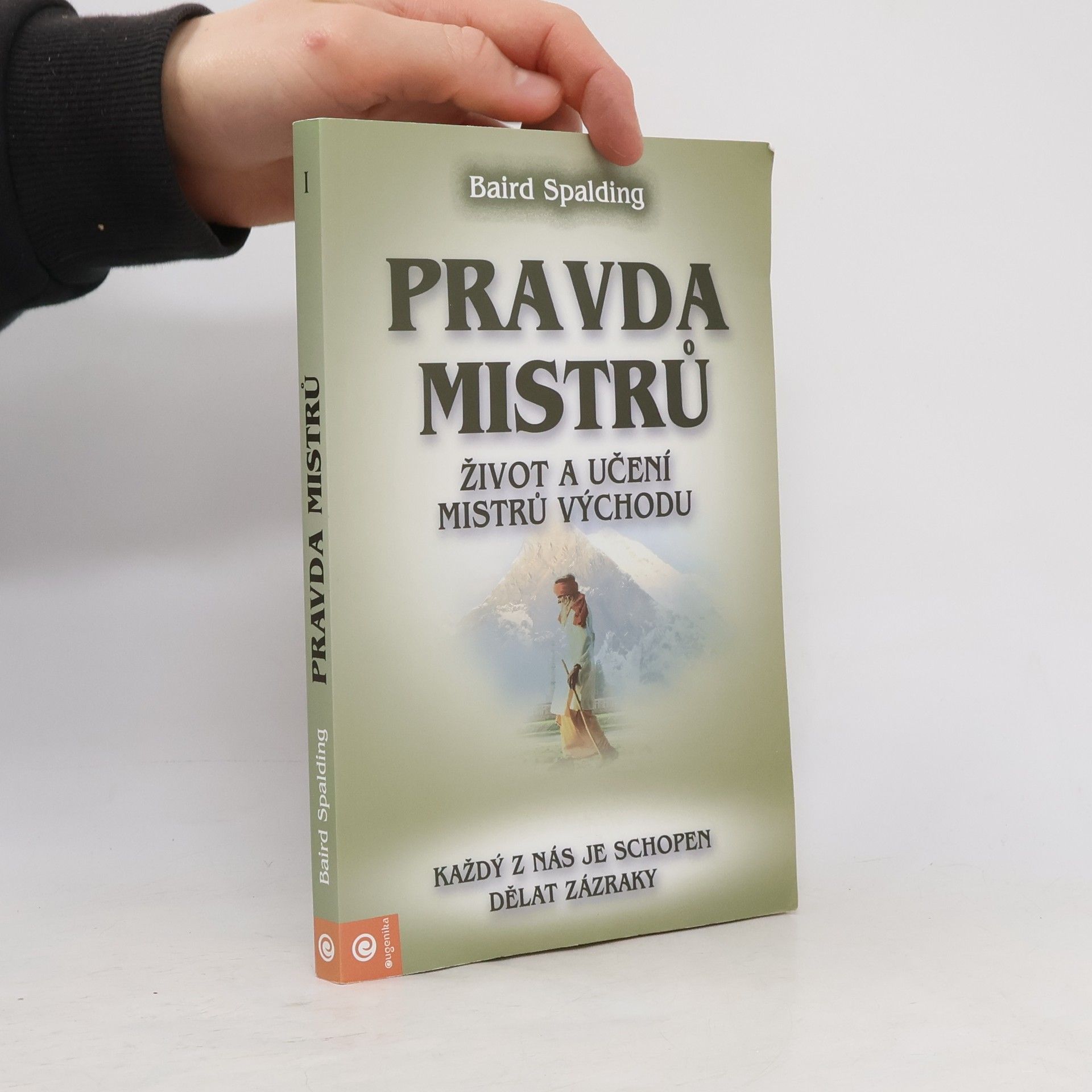 Baird Thomas Spalding Pravda mistrů: Život a učení mistrů východu