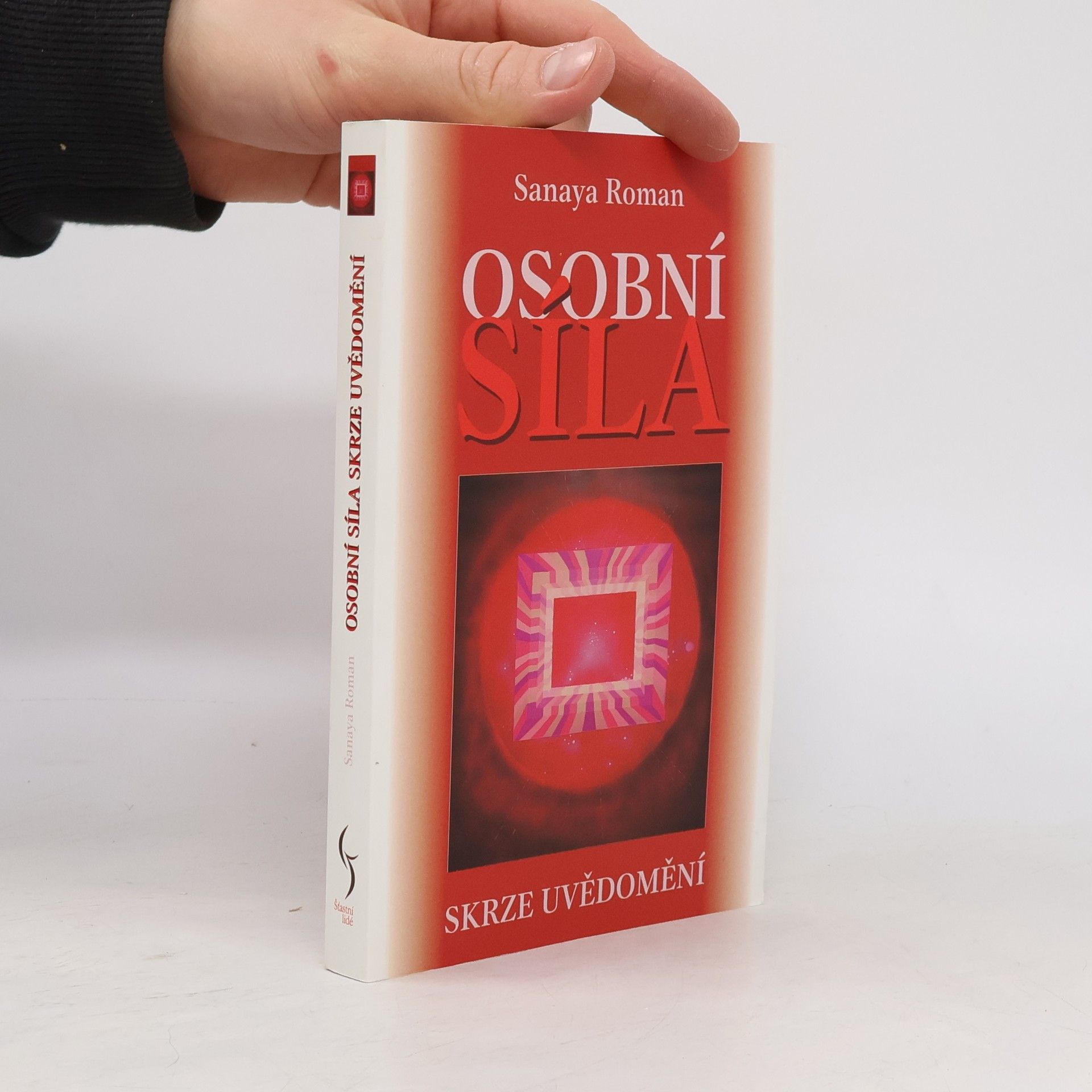 Sanaya Roman Osobní síla skrze uvědomění
