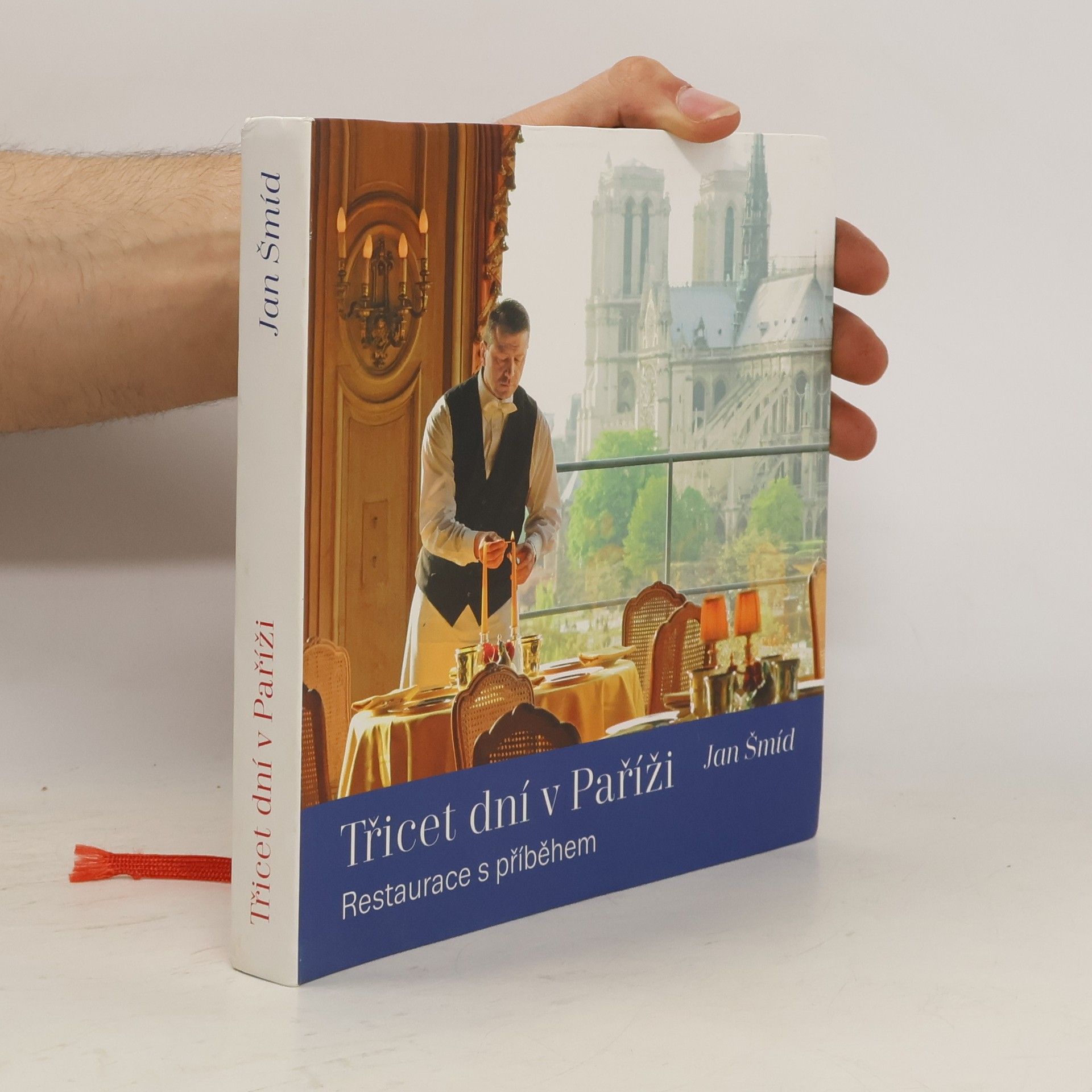 Jan Šmíd Třicet dní v Paříži. Restaurace s příběhem