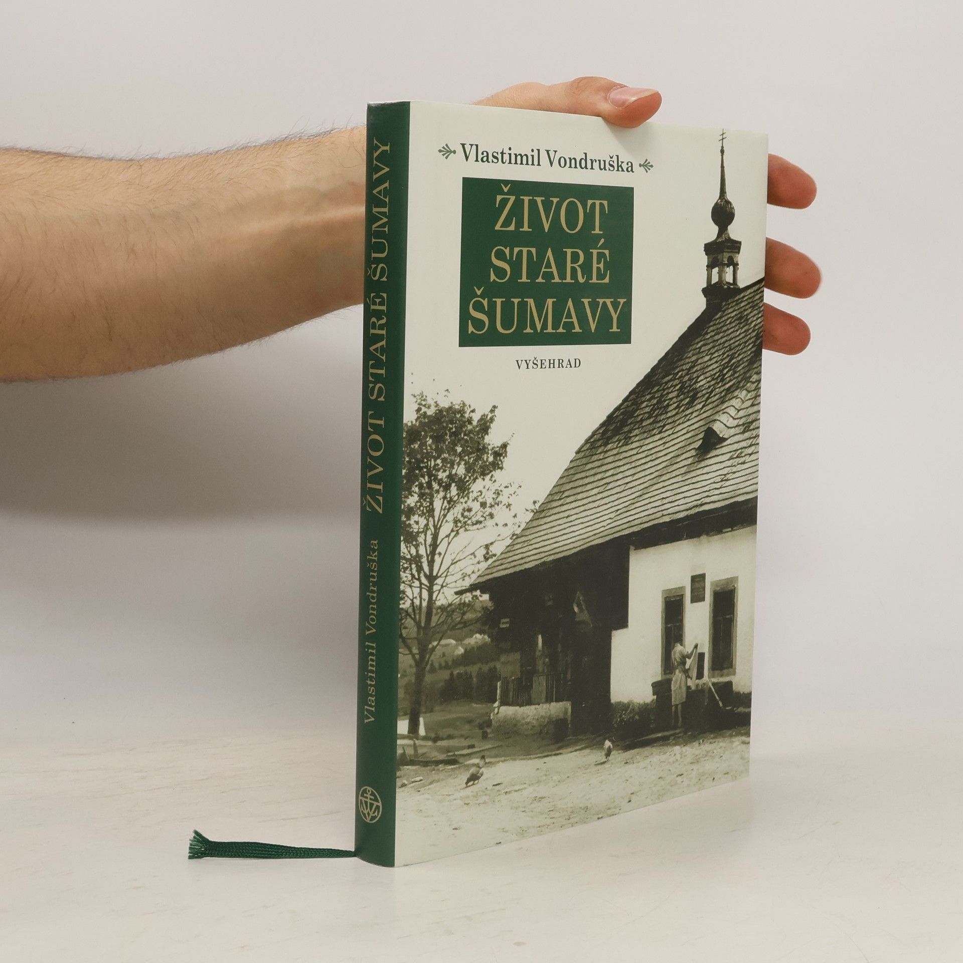 Vlastimil Vondruška Život staré Šumavy