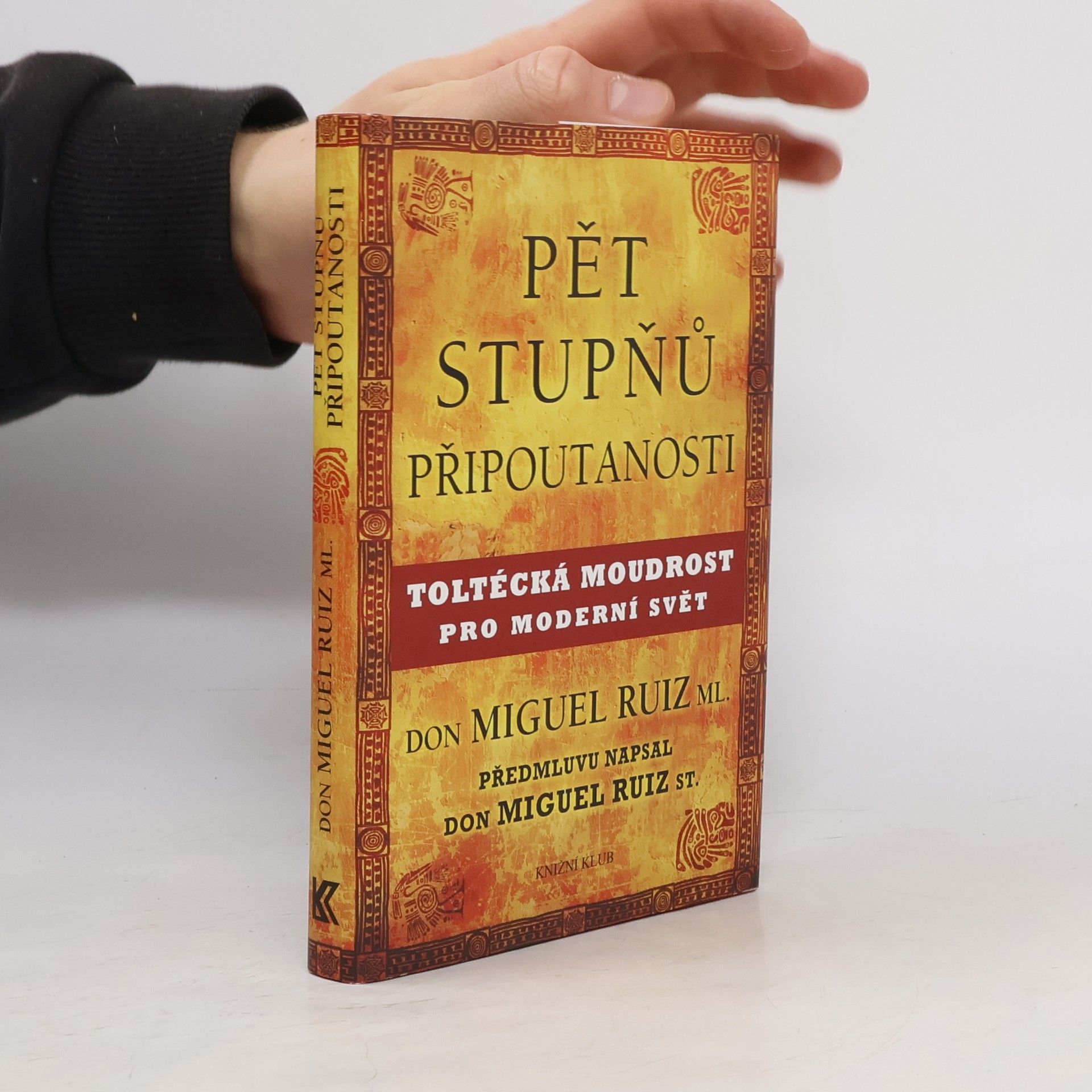 Don Miguel Ruiz Pět stupňů připoutanosti
