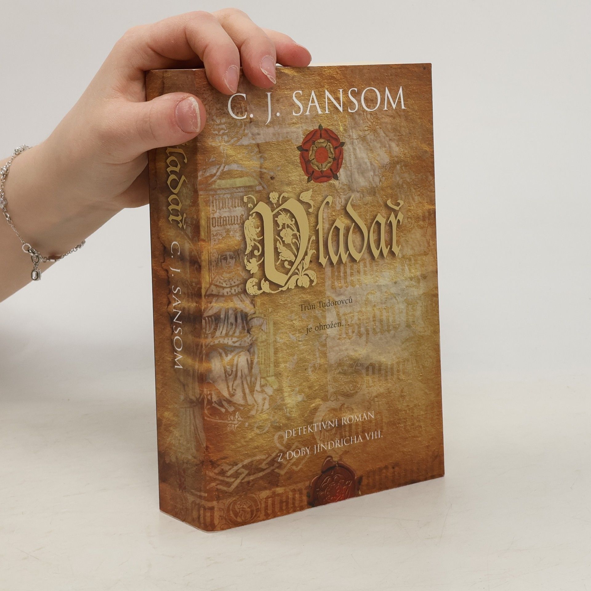 C. J. Sansom Vladař. Detektivní román z doby Jindřicha VIII.