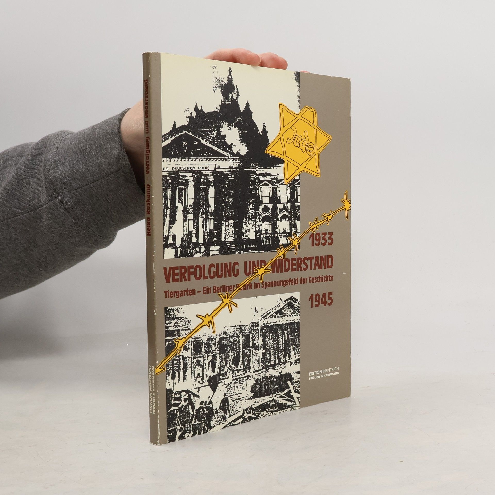 Heiko Roskamp Stätten der Geschichte Berlins: Verfolgung und Widerstand