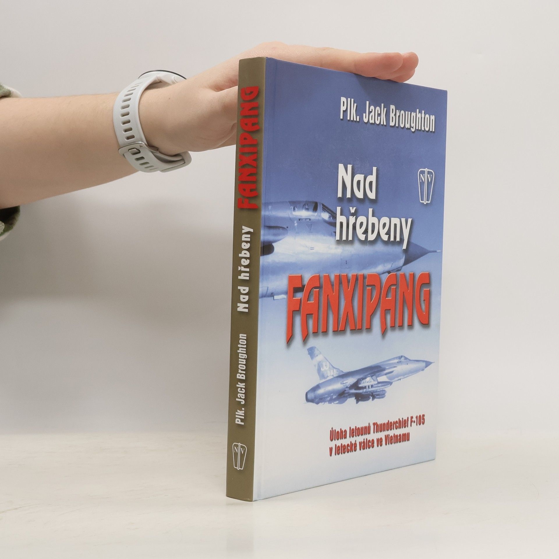 Jack Broughton Nad hřebeny Fanxipang