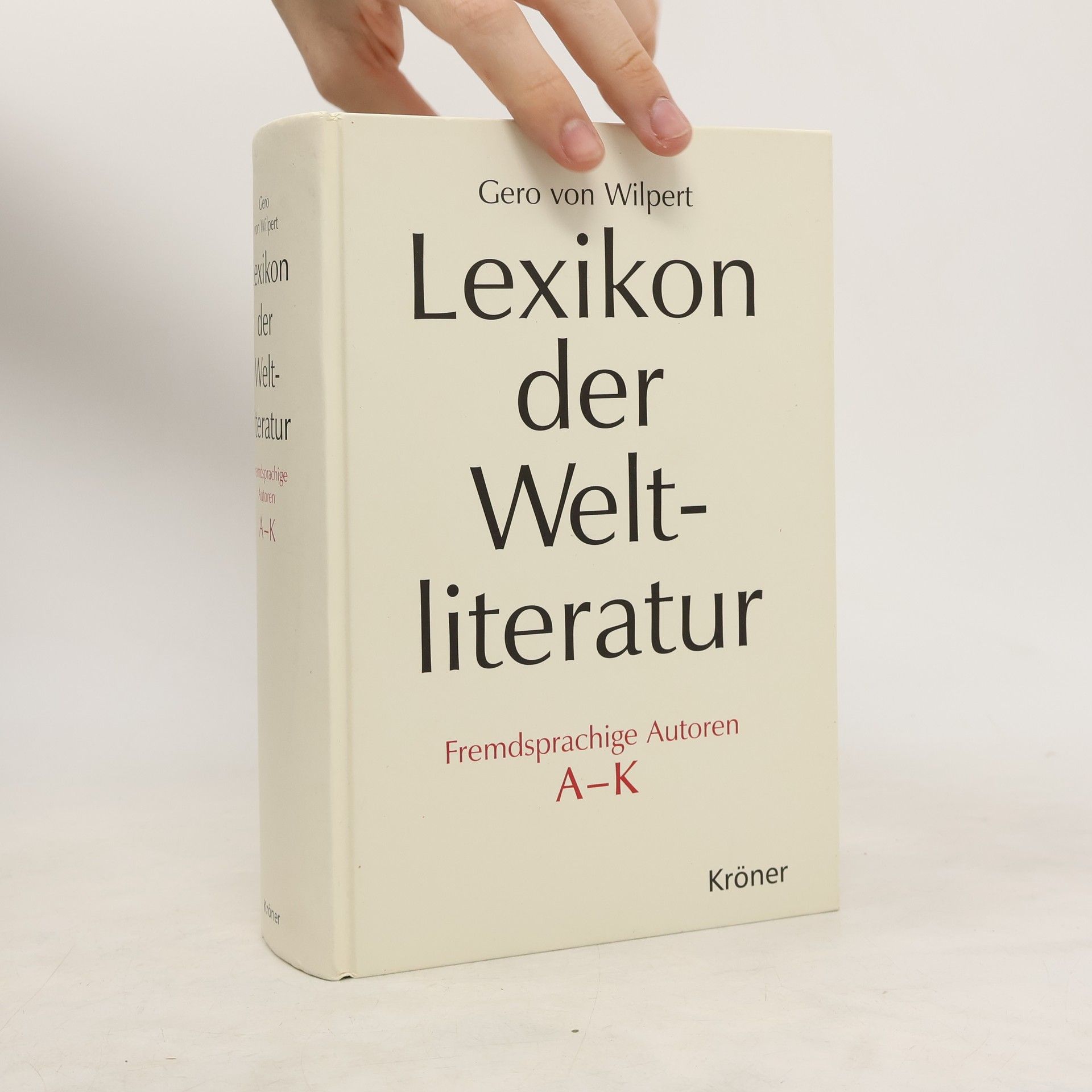 Gero von Wilpert Lexikon der Weltliteratur - Fremdsprachige Autoren