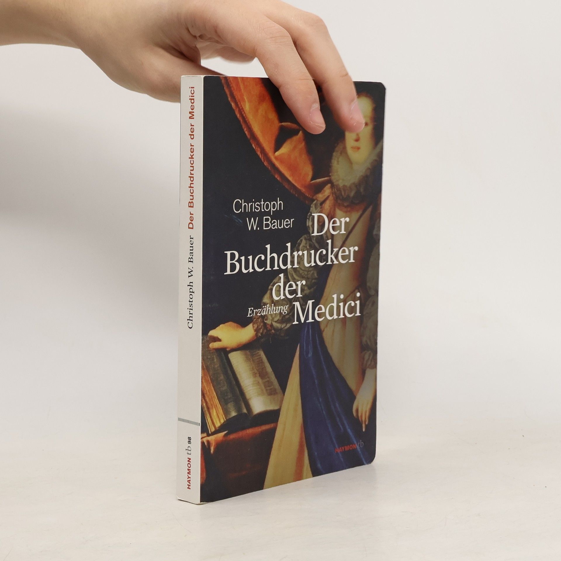 Christoph W. Bauer Der Buchdrucker der Medici