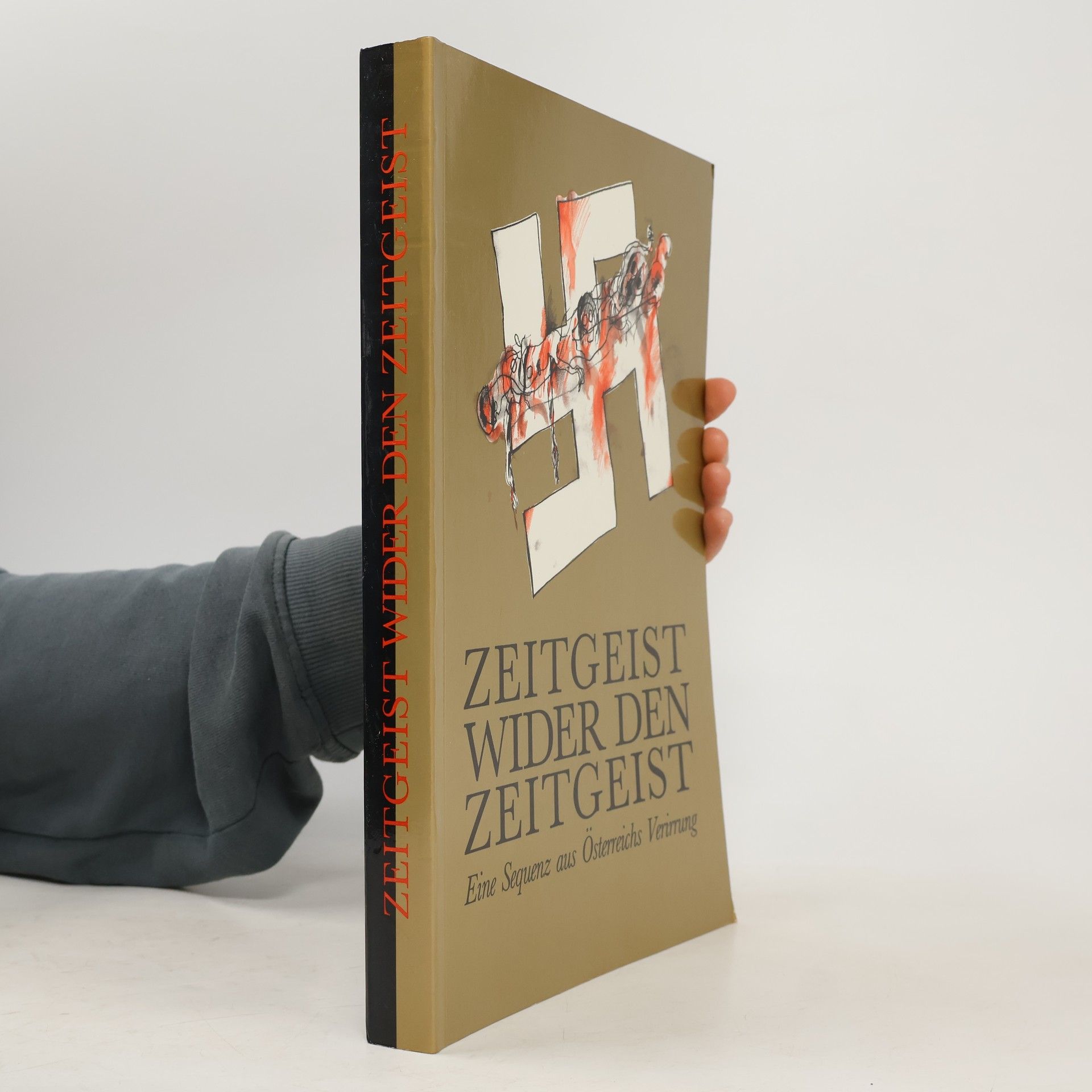 Zeitgeist wider den Zeitgeist : eine Sequenz aus Österreichs Verirrung