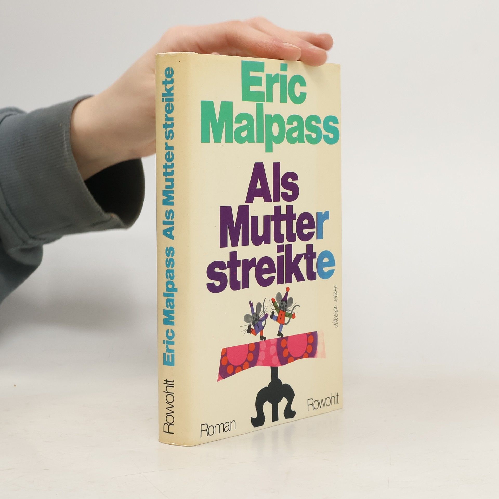 Eric Malpass Als Mutter streikte