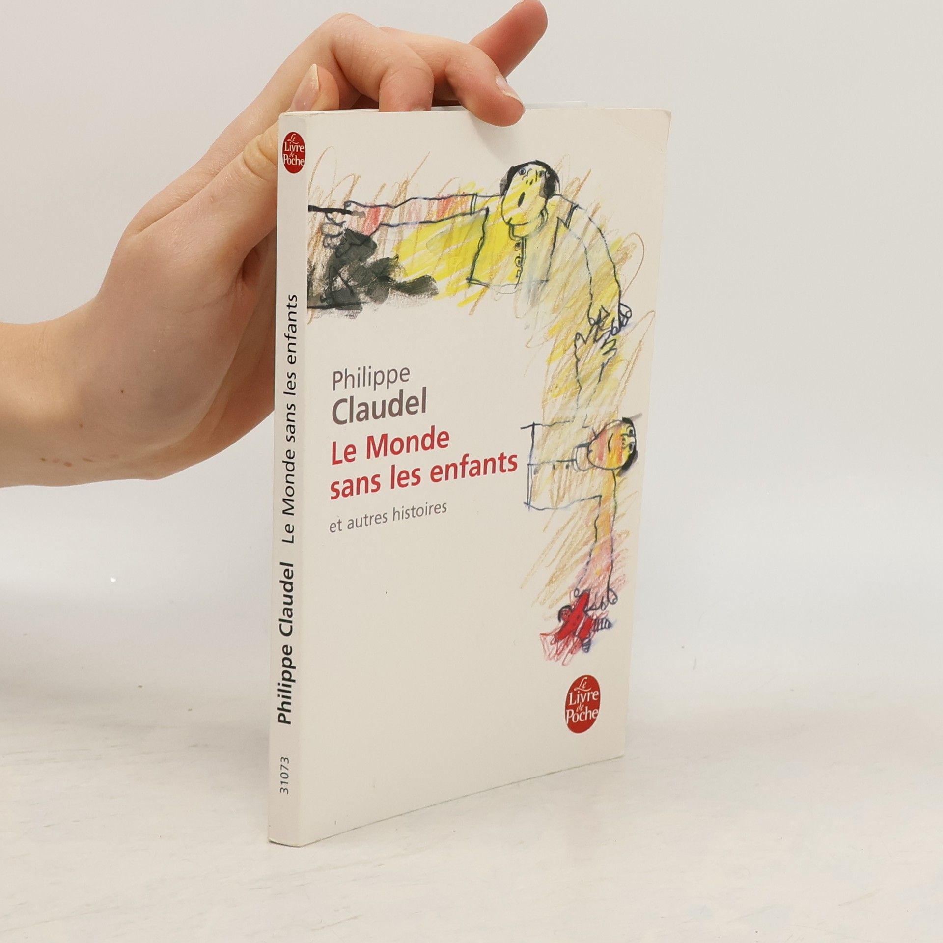 Philippe Claudel Le monde sans les enfants et autres histoires. Der Junge, der in den Büchern verschwand und andere Geschichten, Französische Aus