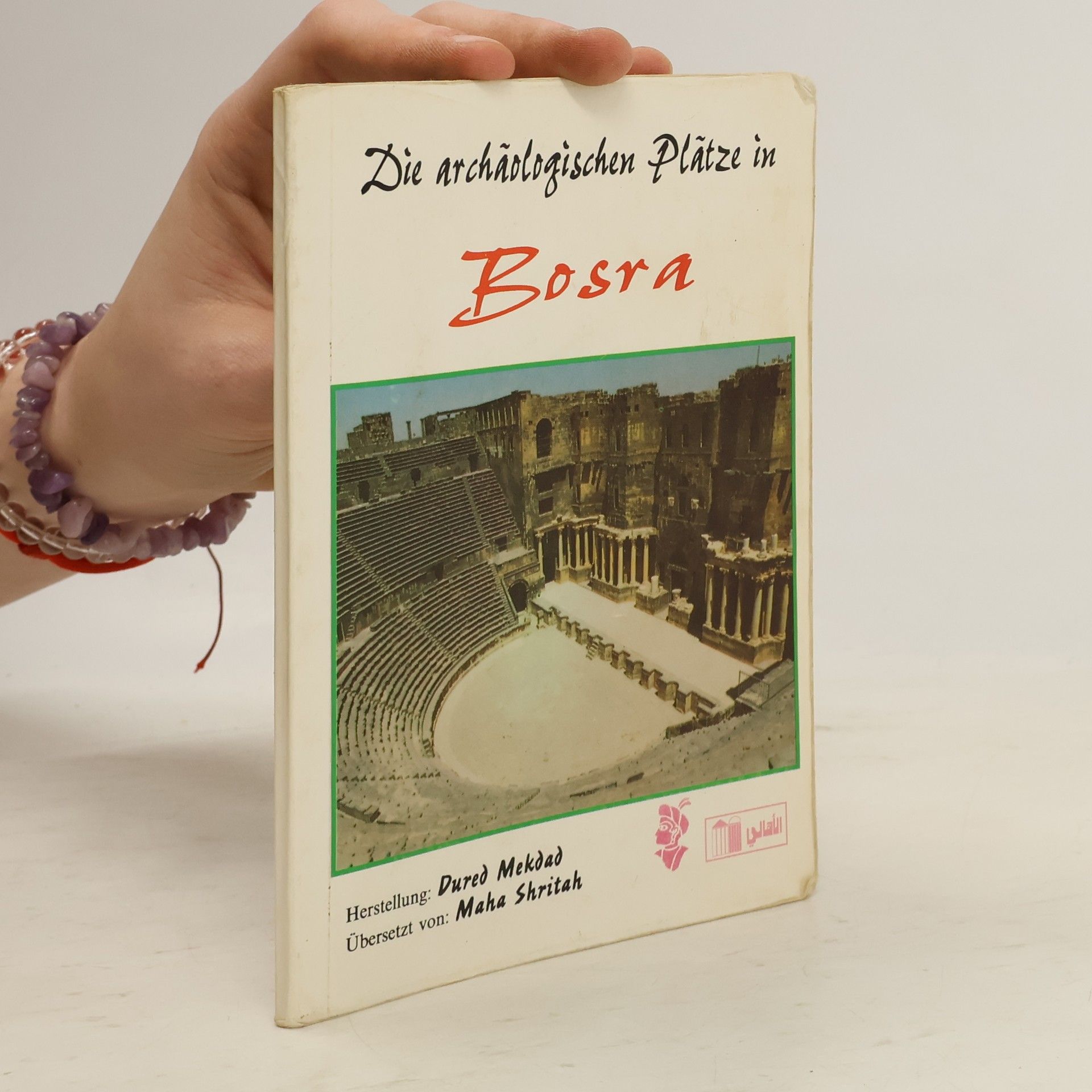 Dured Mekdad Die archäologischen Plätze in Bosra