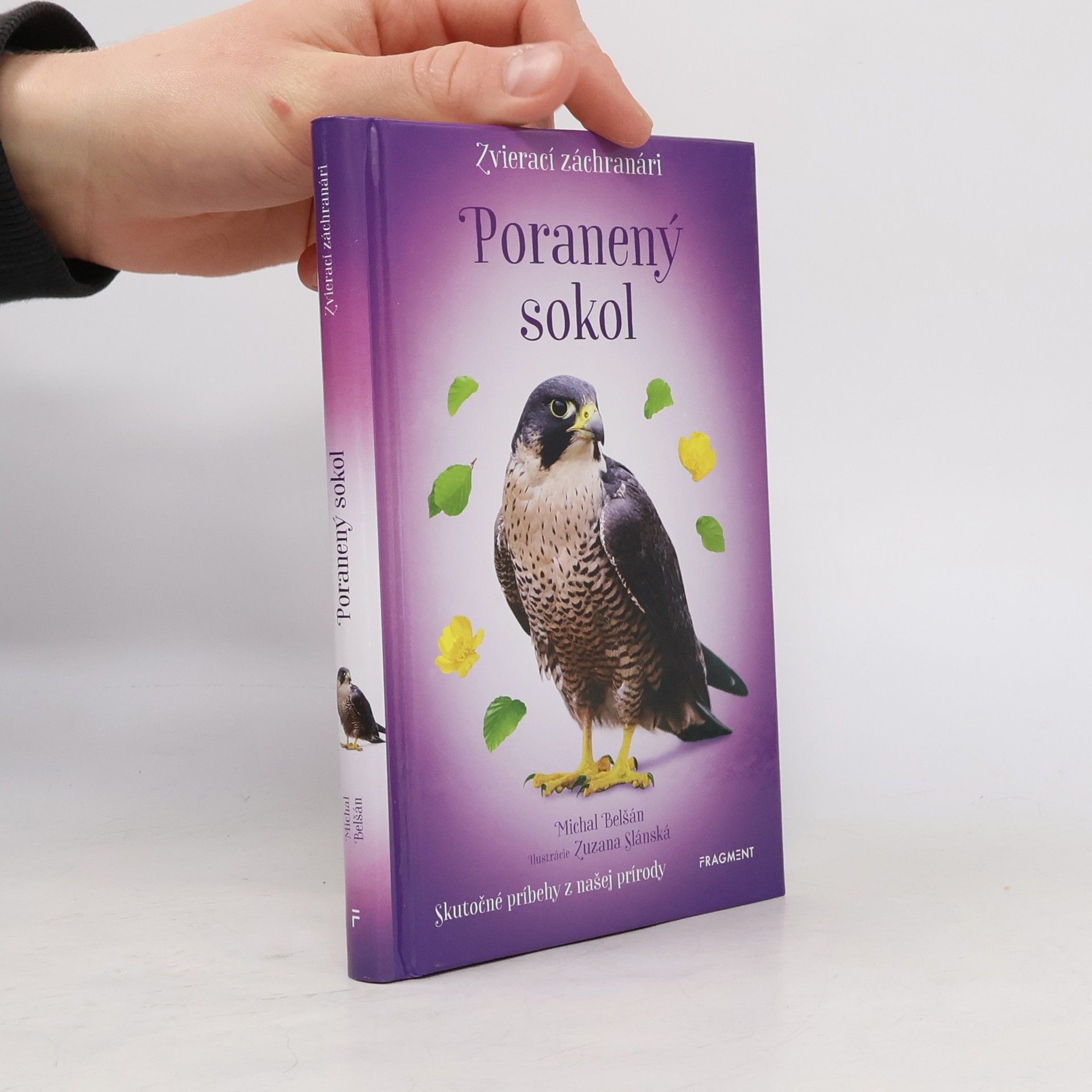 Michal Belšán Zvierací záchranári - Poranený sokol