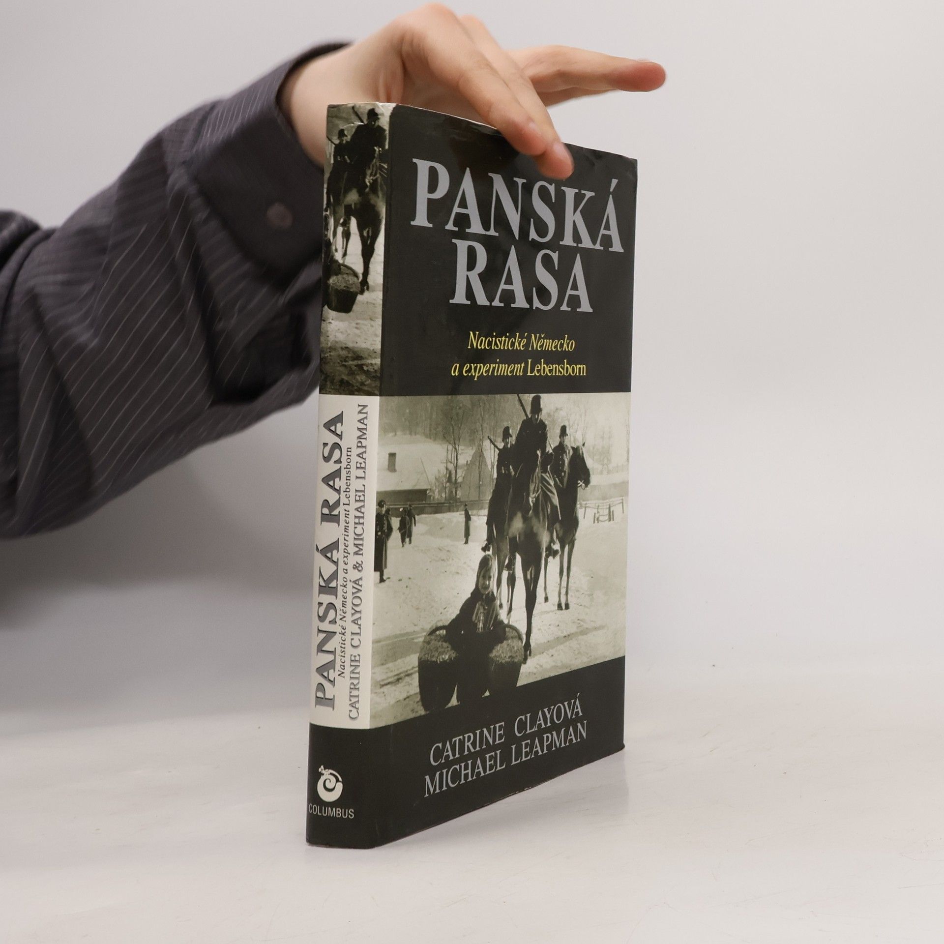 Catrine Clay Panská rasa : nacistické Německo a experiment Lebensborn