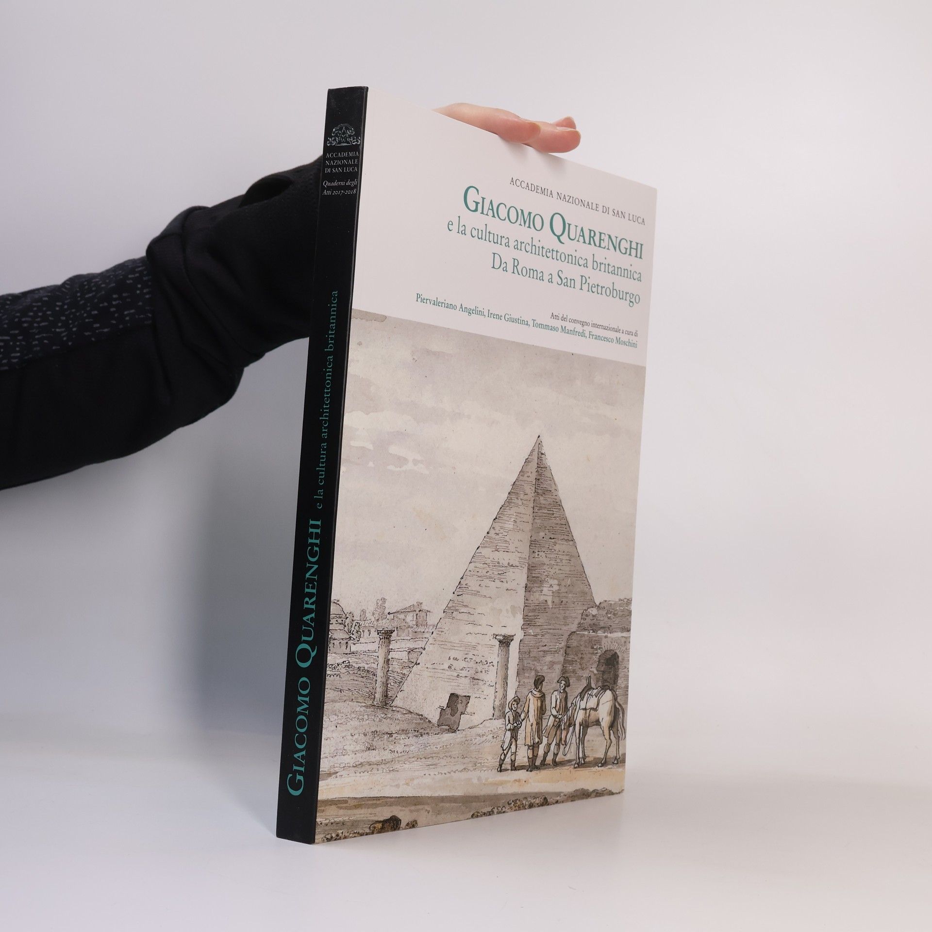 Accademia Nazionale di San Luca - Quaderni degli Anni 2017-2018: Giacomo Quarenghi e la cultura architettonica britannica