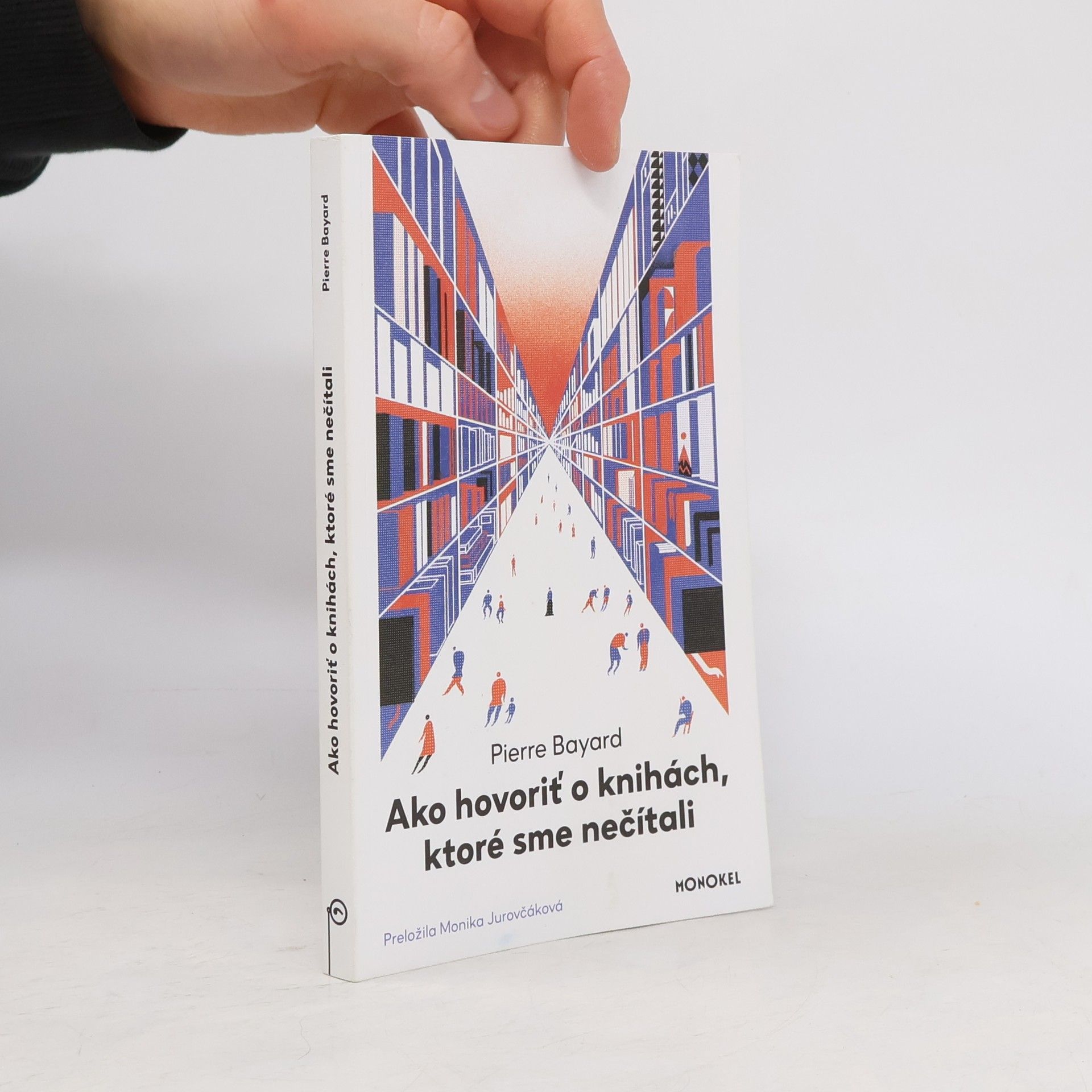 Pierre Bayard Ako hovoriť o knihách, ktoré sme nečítali