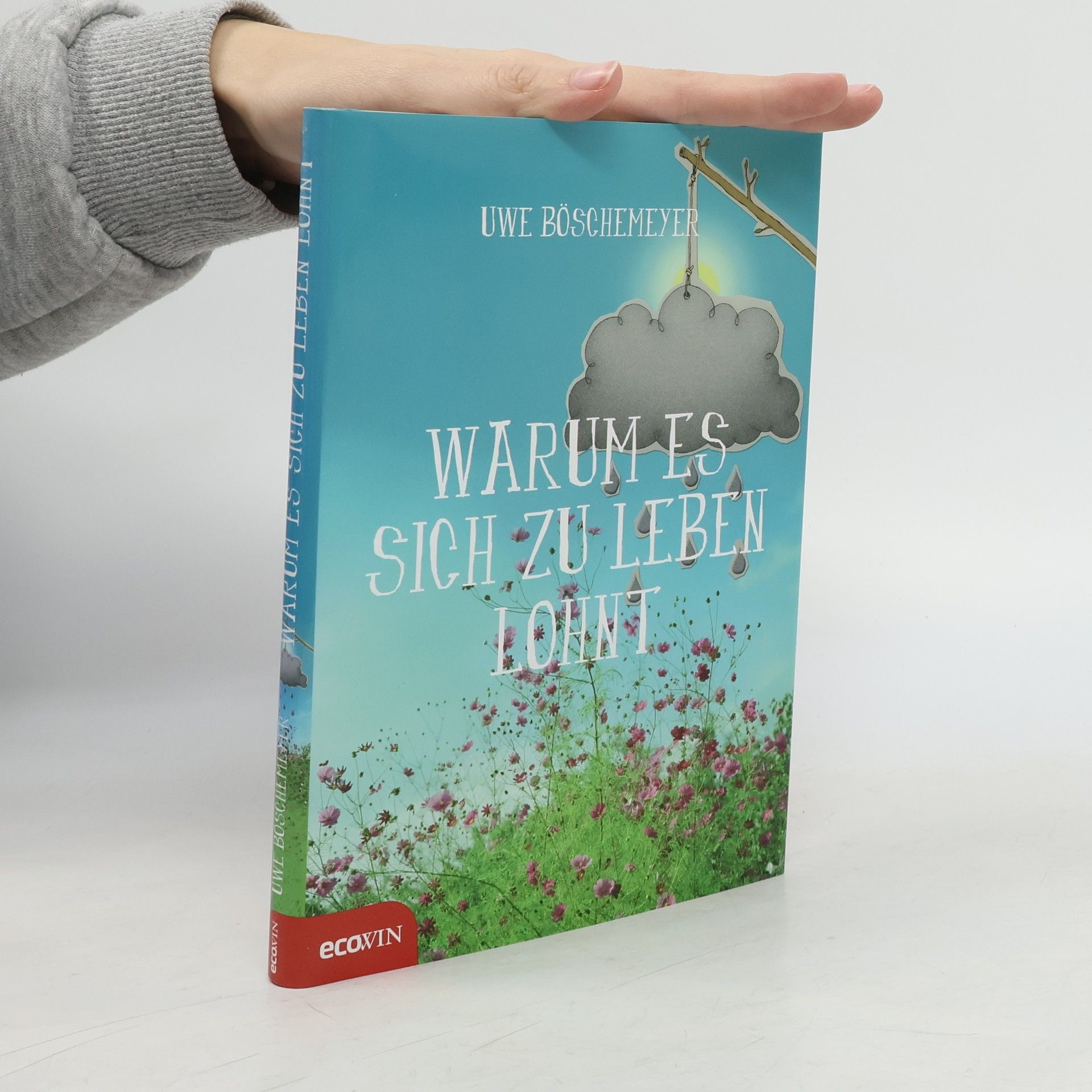 Warum es sich zu leben lohnt