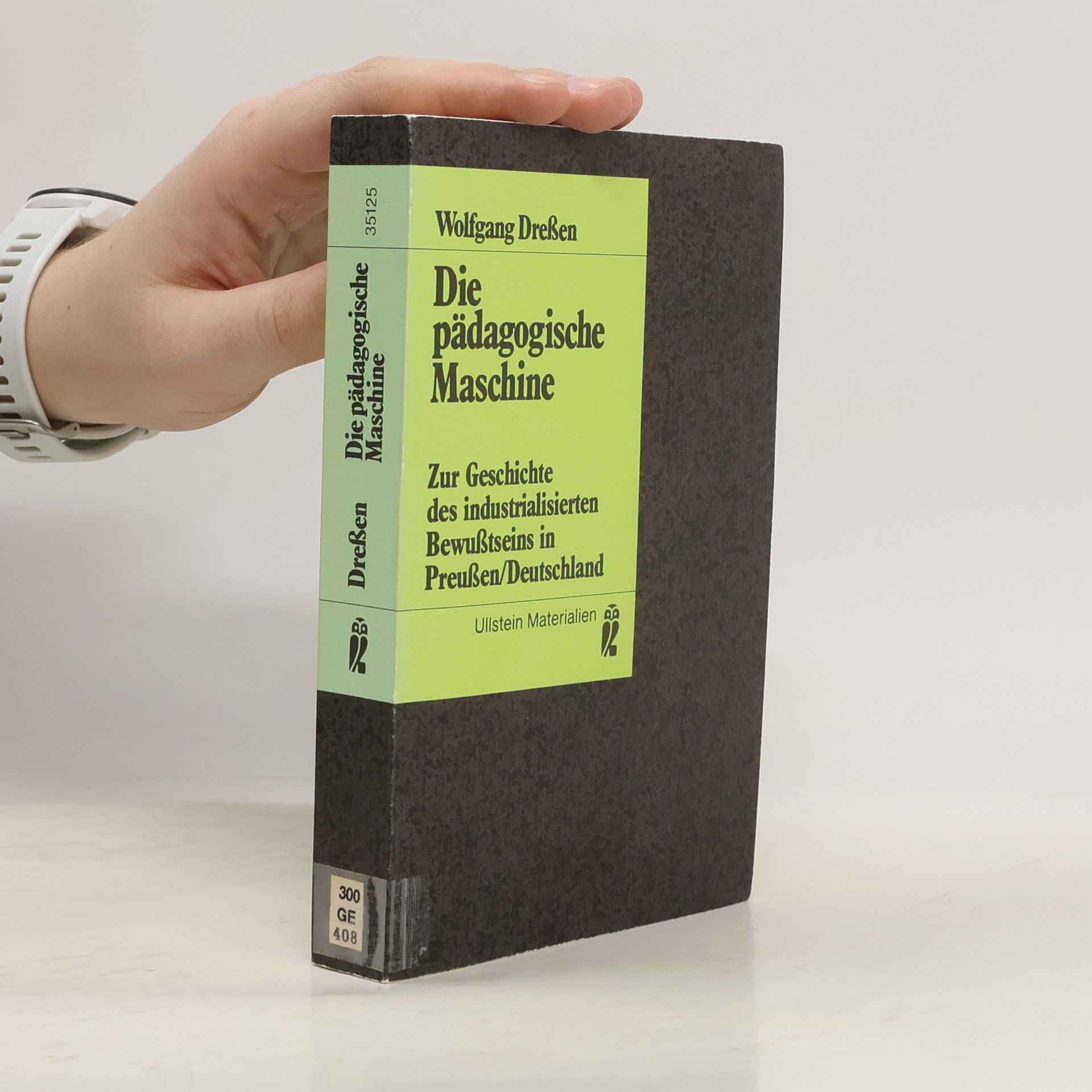 Wolfgang Dreßen Die pädagogische Maschine